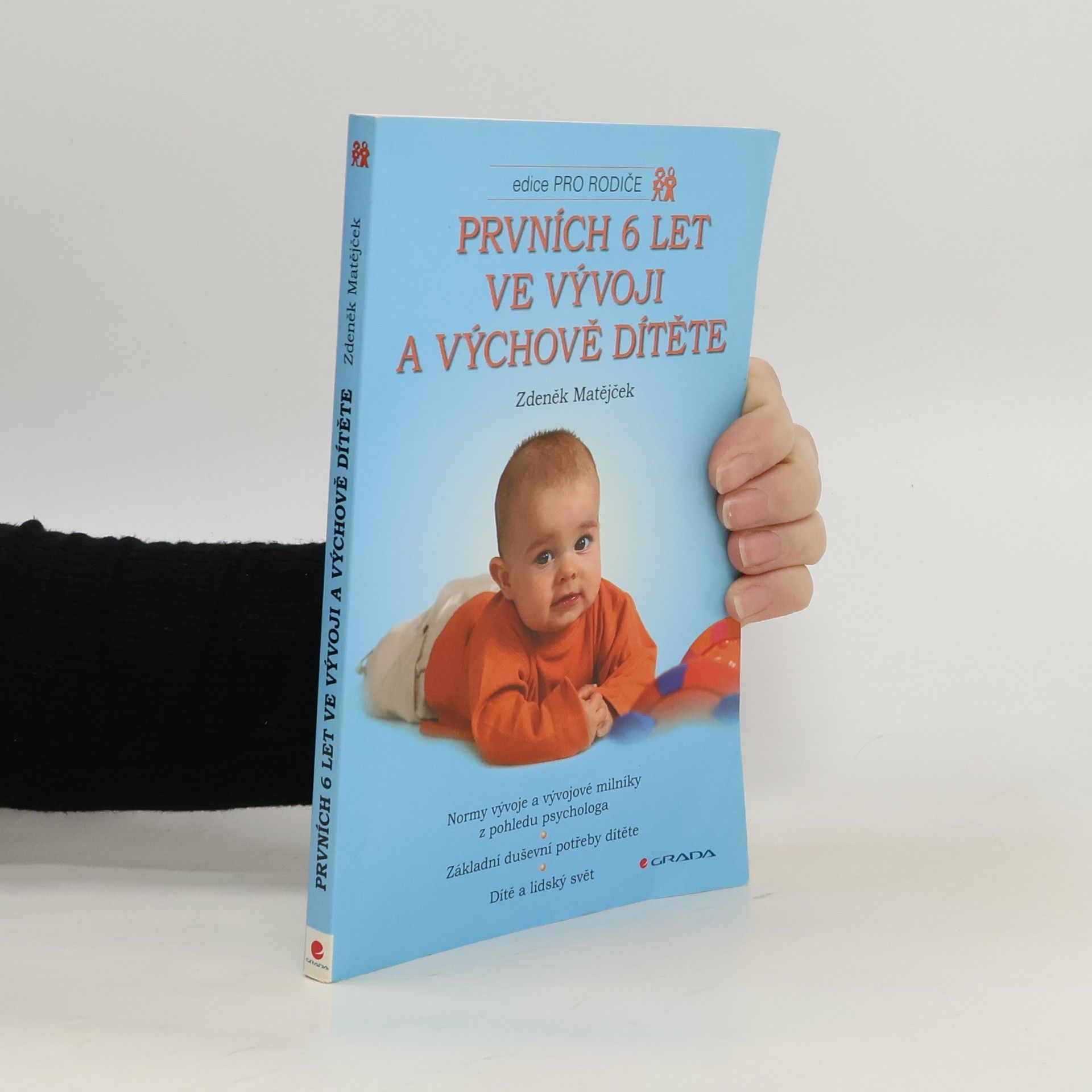 Zdeněk Matějček Prvních 6 let ve vývoji a výchově dítěte