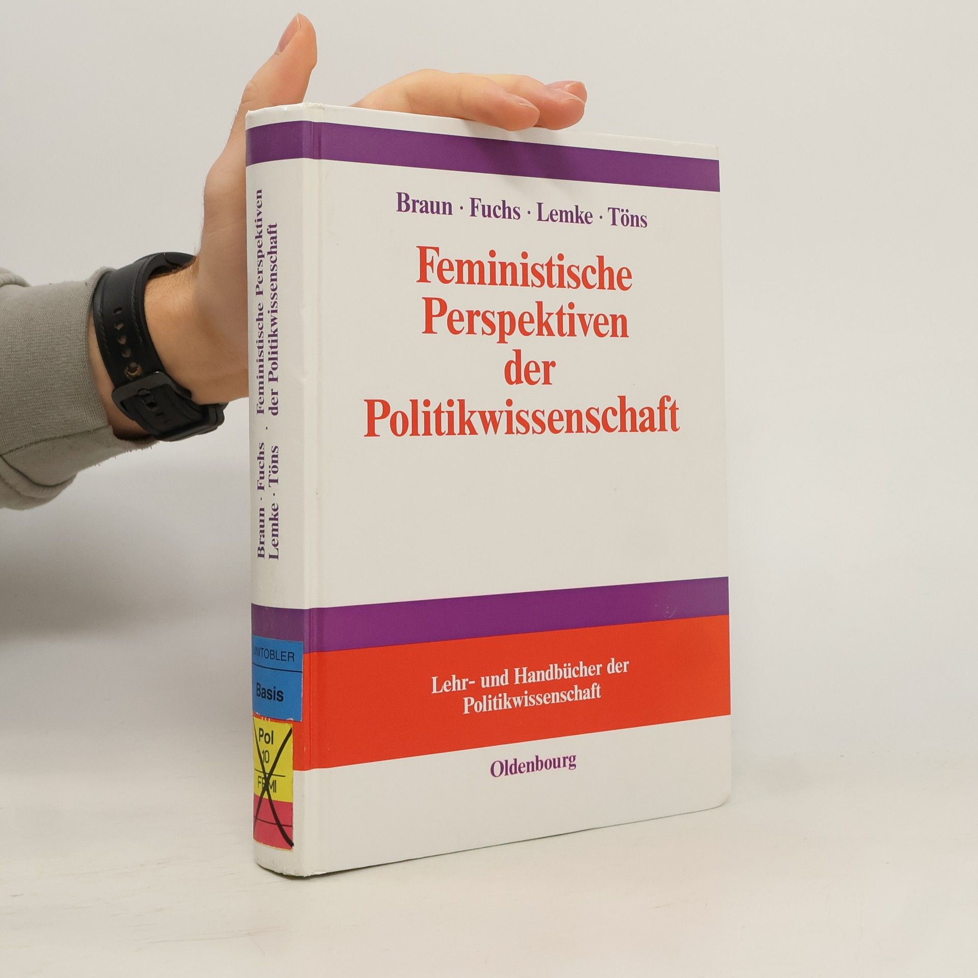 Kathrin Braun Lehr- und Handbücher der Politikwissenschaft: Feministische Perspektiven der Politikwissenschaft