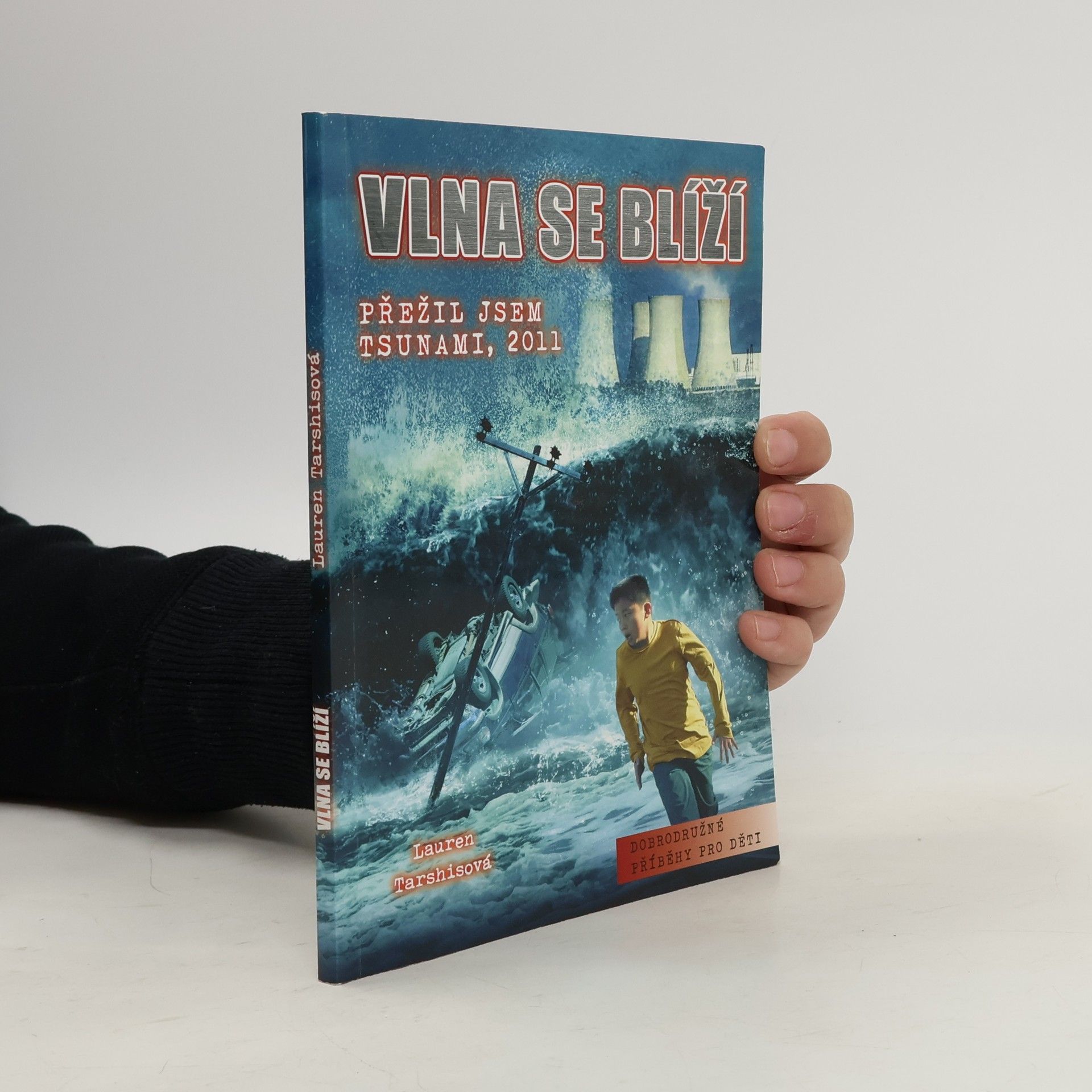 Lauren Tarshis Vlna se blíží: přežil jsem tsunami, 2011