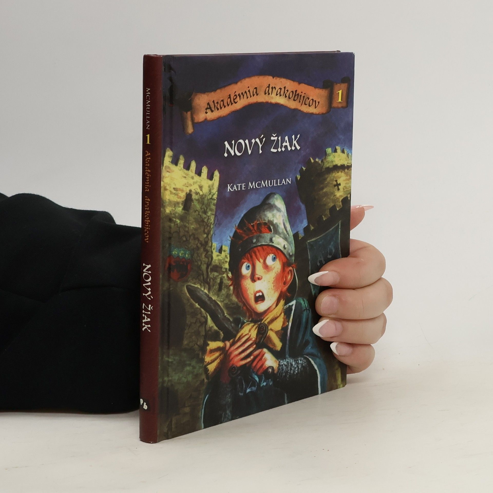 Kate McMullan Akadémia drakobijcov - 1. Nový žiak