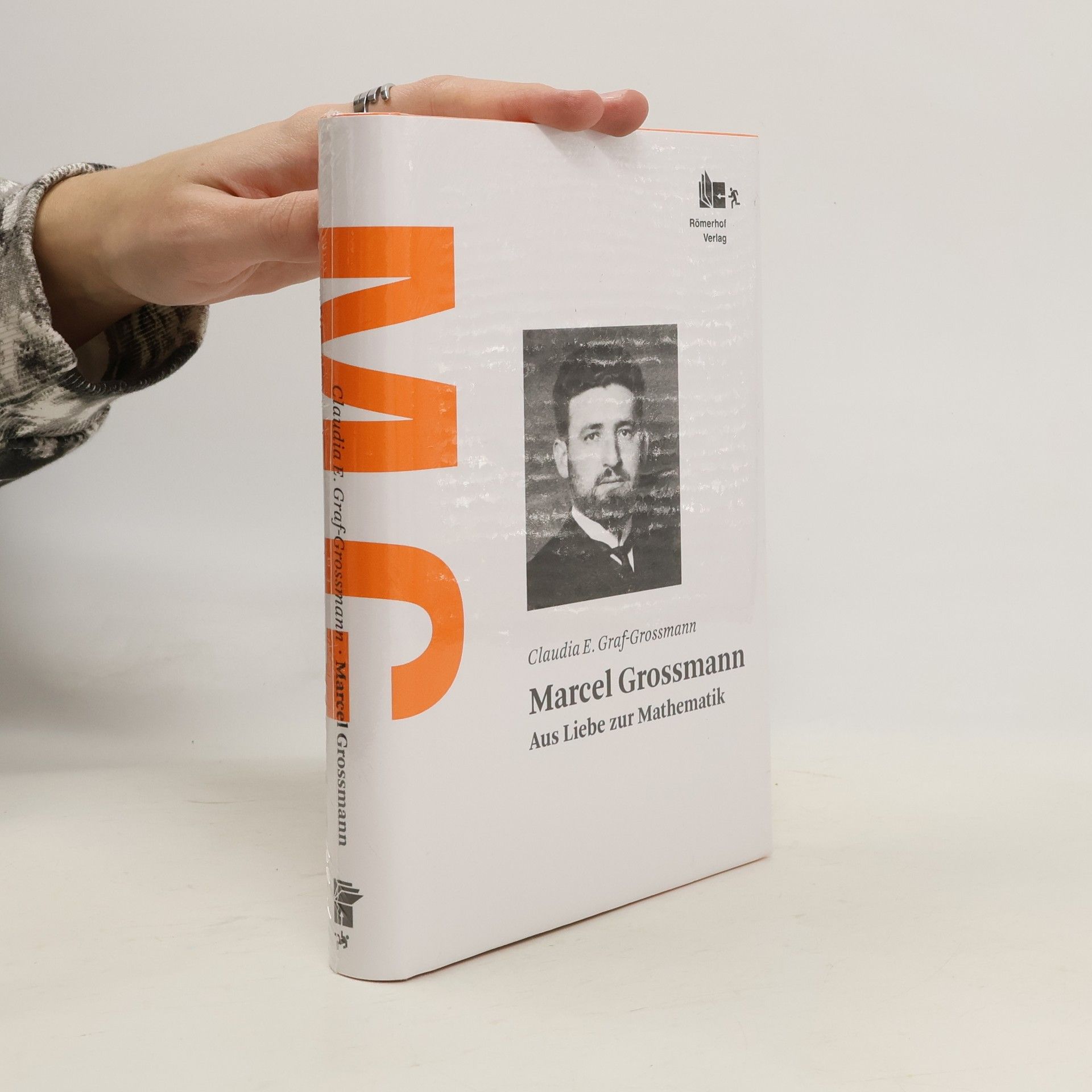 Claudia E. Graf Grossmann Marcel Grossmann: aus Liebe zur Mathematik