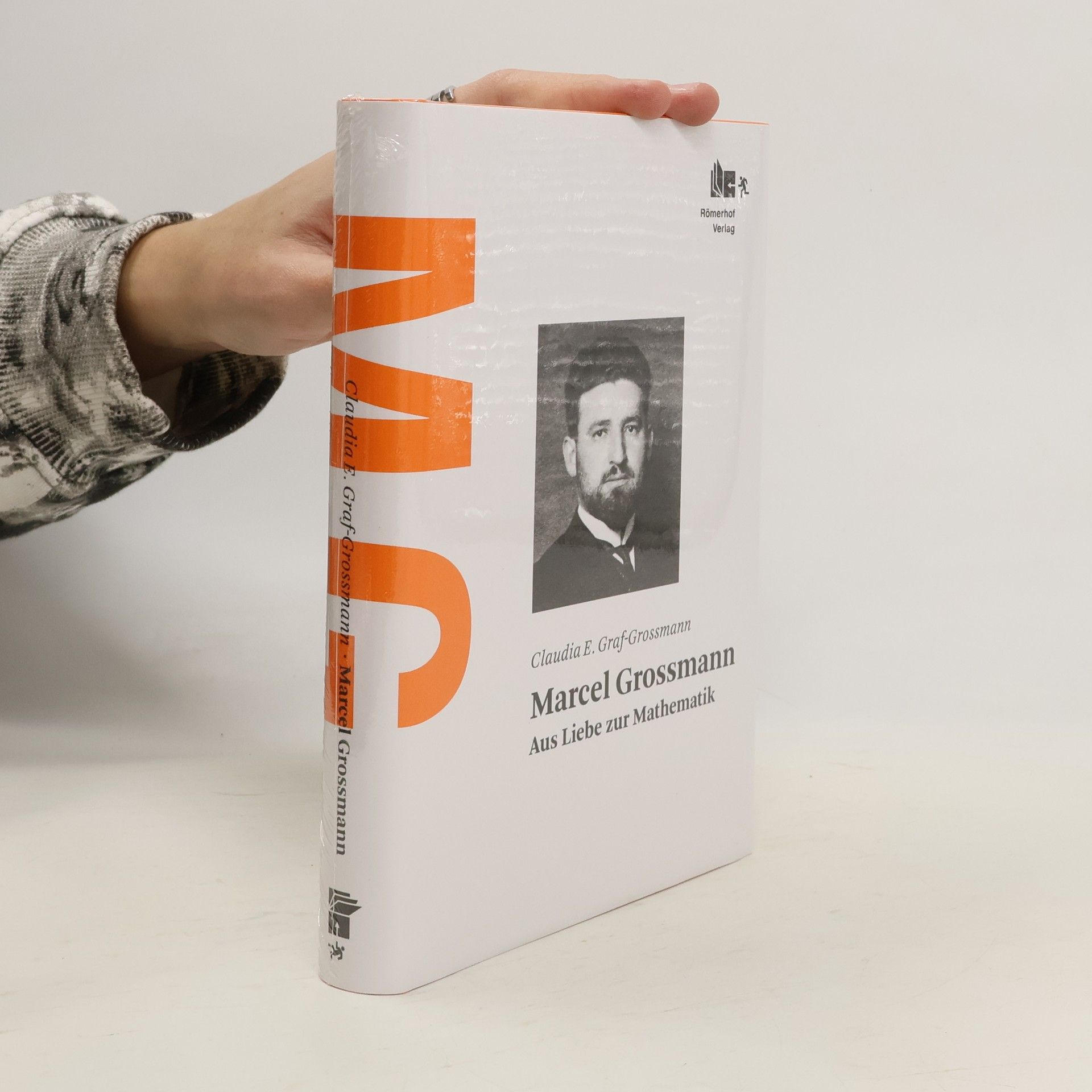 Claudia E. Graf Grossmann Marcel Grossmann: aus Liebe zur Mathematik