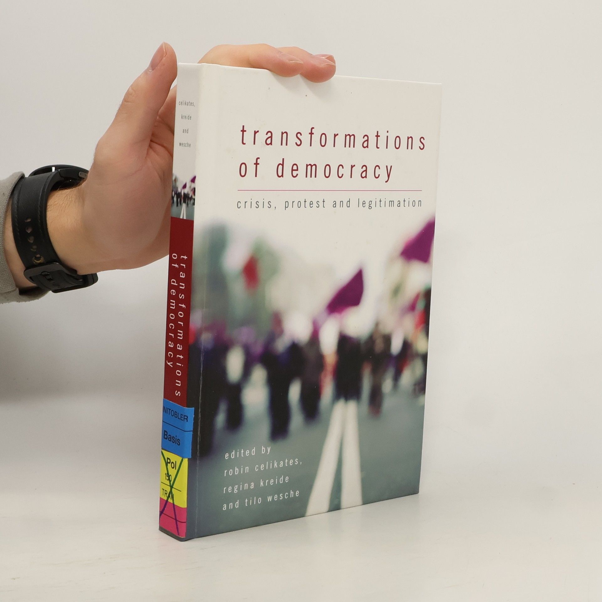 Robin Celikates Transformations of Democracy