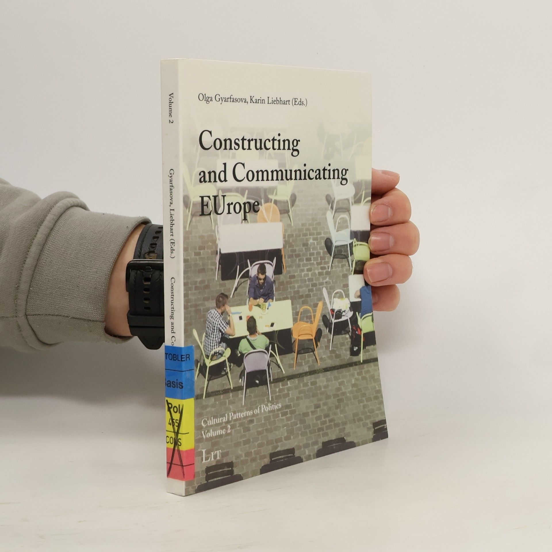 Cultural Patterns of Politics - 2: Constructing and Communicating EUrope