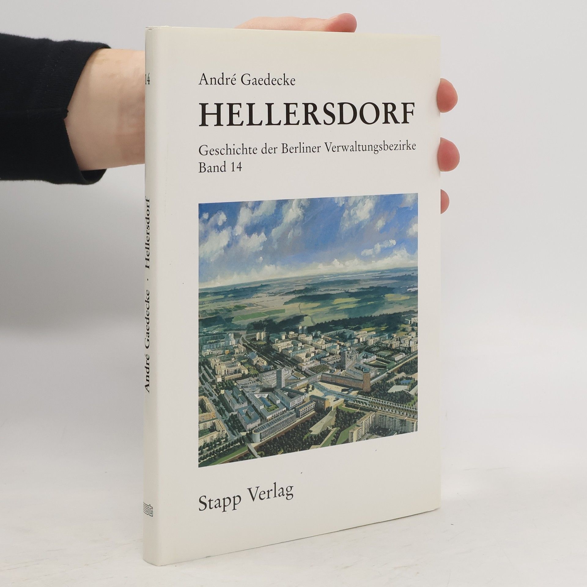 André Gaedecke Geschichte der Berliner Verwaltungsbezirke - 14: Hellersdorf