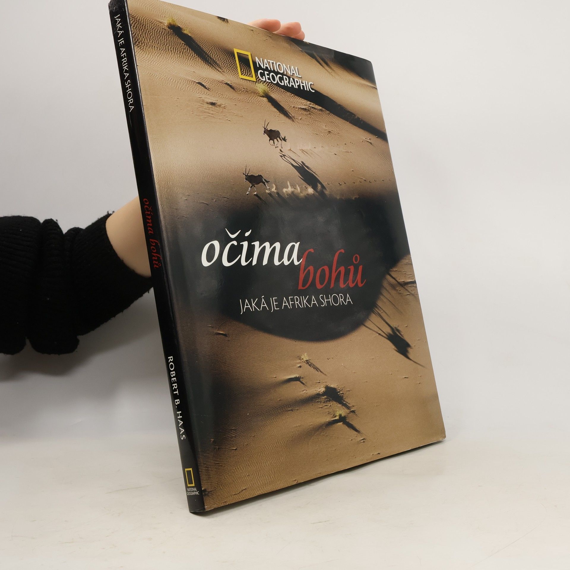 Robert B. Haas Očima bohů : jaká je Afrika shora