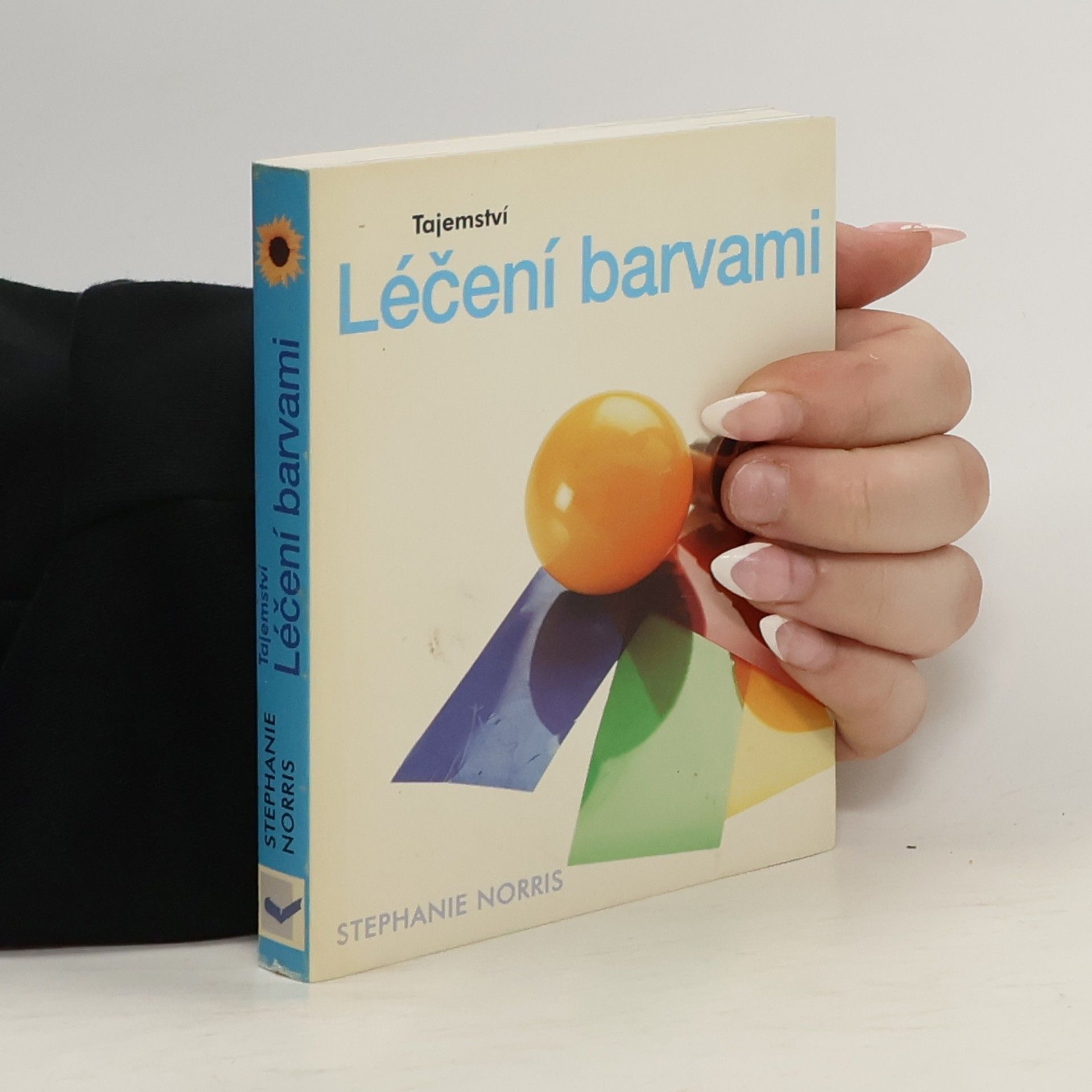 Stephanie Norris Tajemství léčení barvami