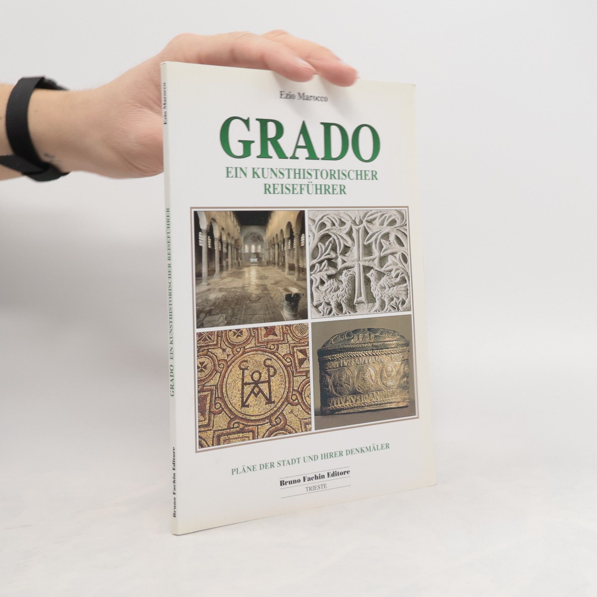 Ezio Marocco Grado. Ein Kunsthistorischer Reiseführer