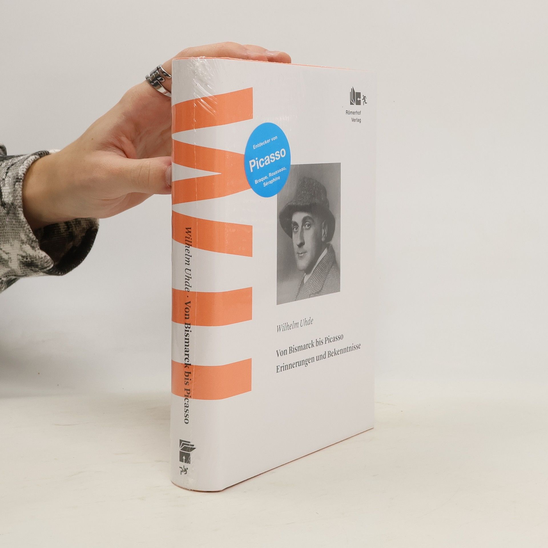 Wilhelm Uhde Von Bismarck bis Picasso