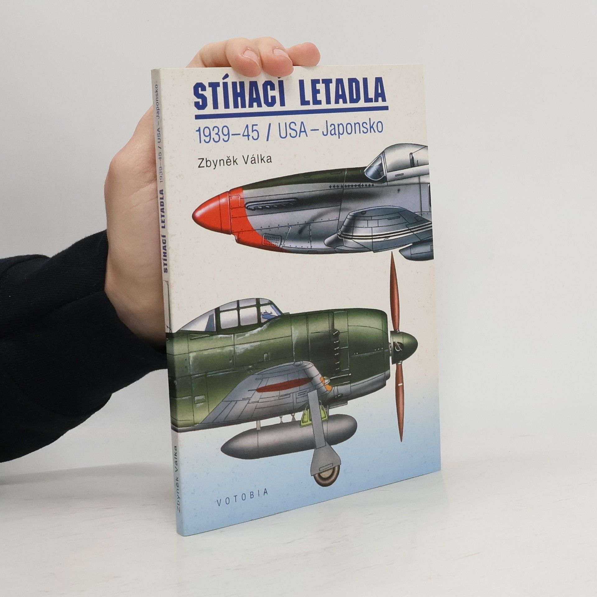 Zbyněk Válka Stíhací letadla 1939-45. USA-Japonsko
