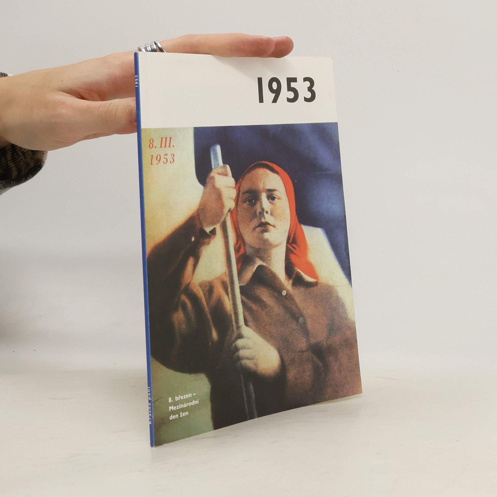 Autores varios 1953 - Jaké to tenkrát bylo aneb Co se stalo v roce, kdy jste se narodili