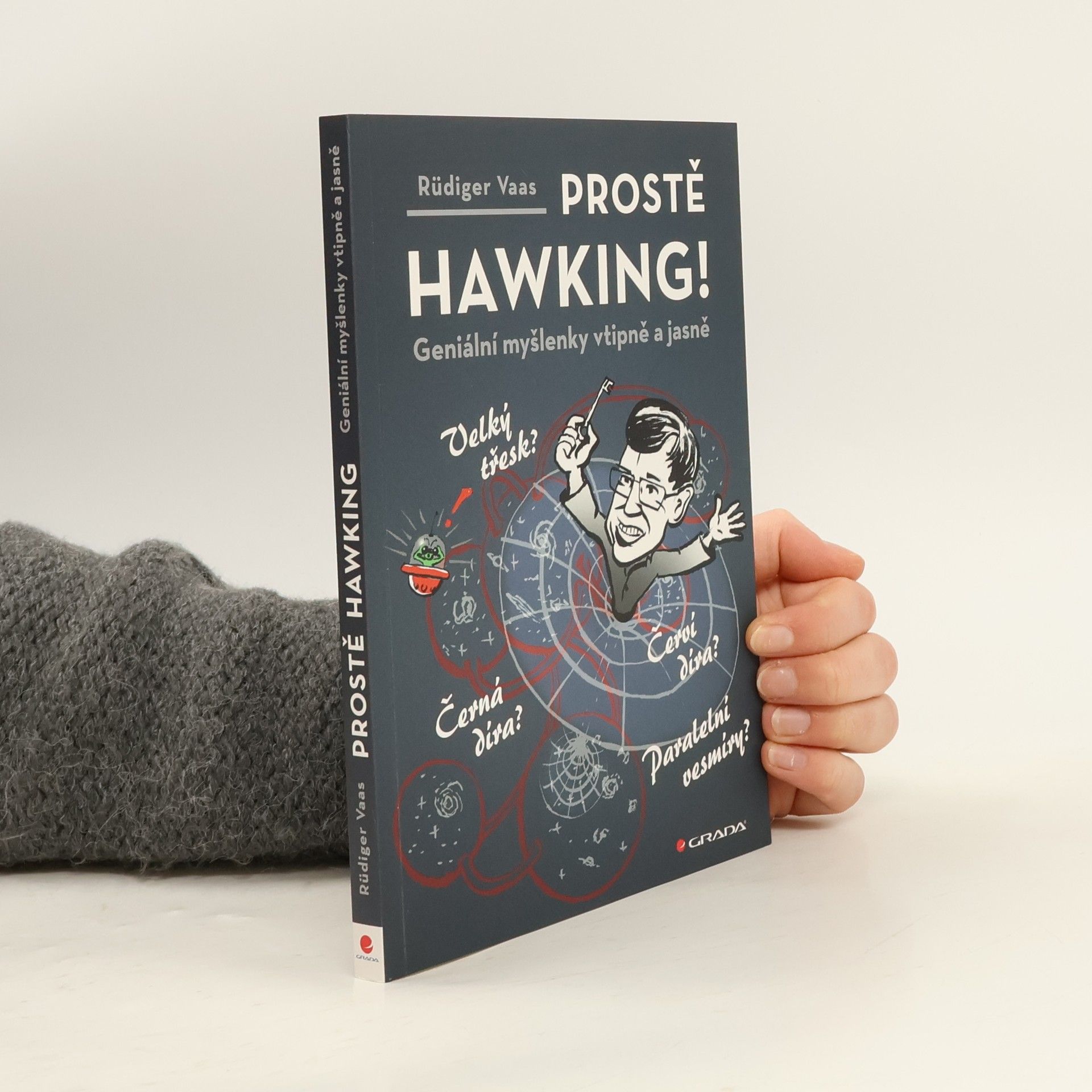 Rüdiger Vaas Prostě Hawking! Geniální myšlenky vtipně a jasně