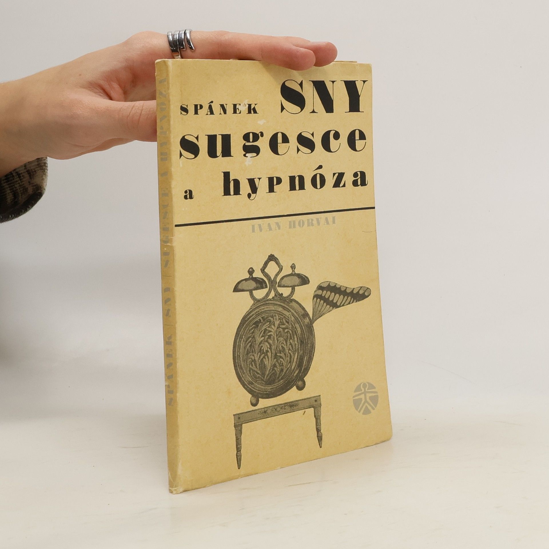 Ivan Horvai Spánek. Sny. Sugesce a hypnóza