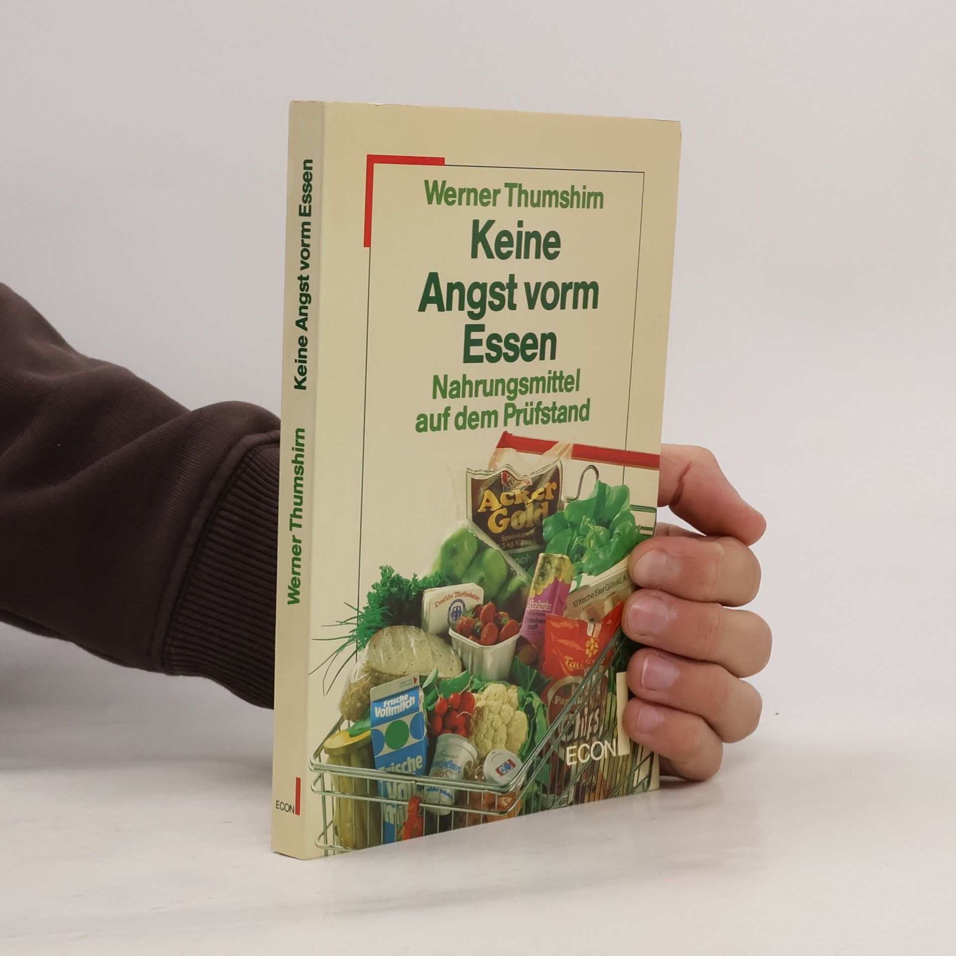 Werner Thumshirn Keine Angst vorm Essen