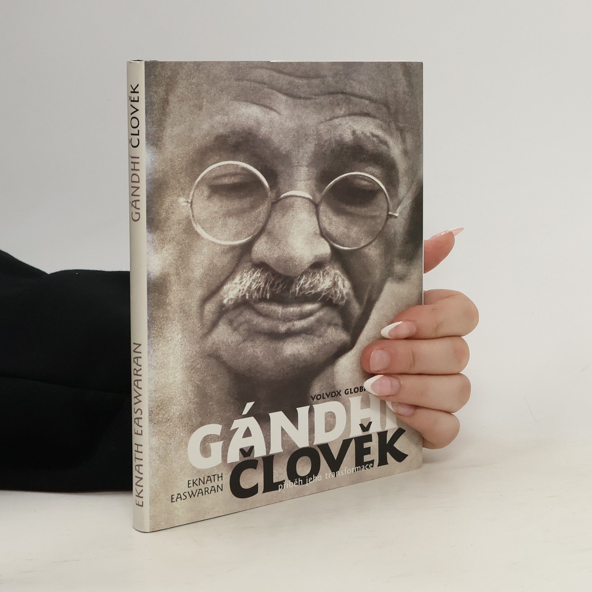 Eknath Easwaran Gándhí člověk. Příběh jeho transformace