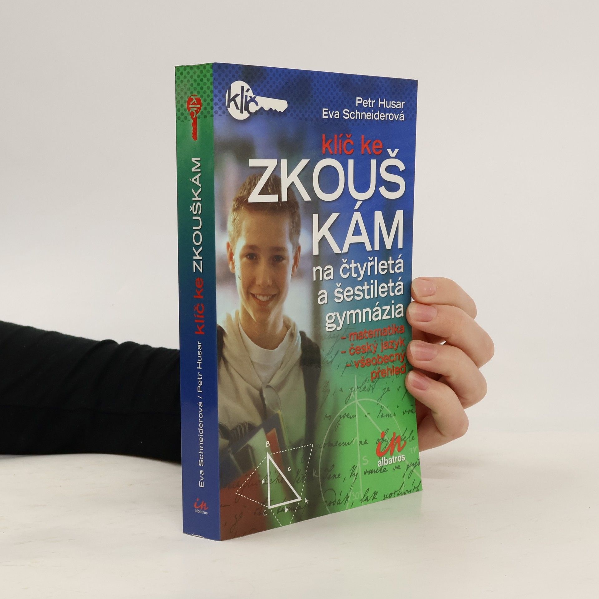 Eva Schneider-Boog Klíč ke zkouškám na čtyřletá a šestiletá gymnázia