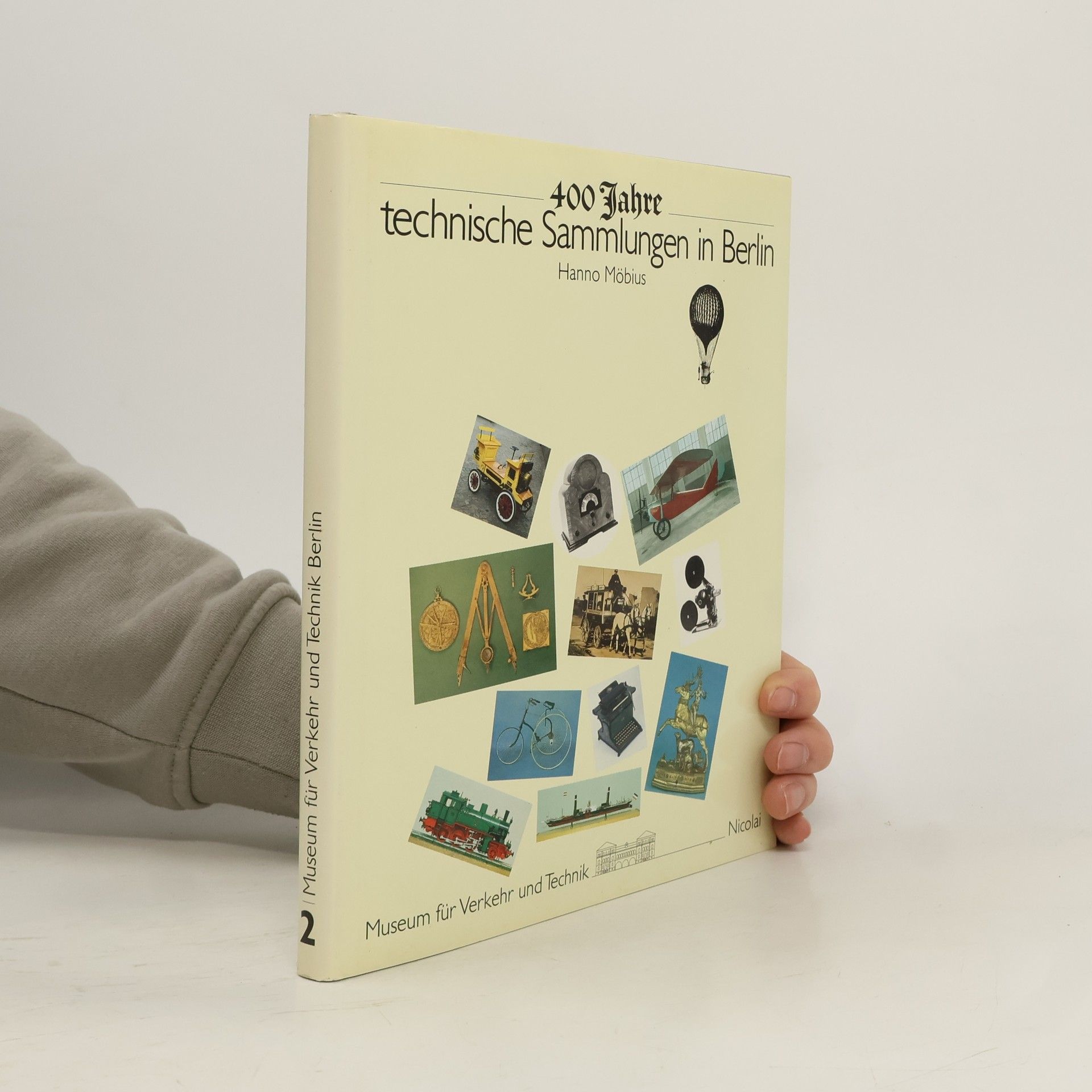 Hanno Möbius Vierhundert Jahre technische Sammlungen in Berlin