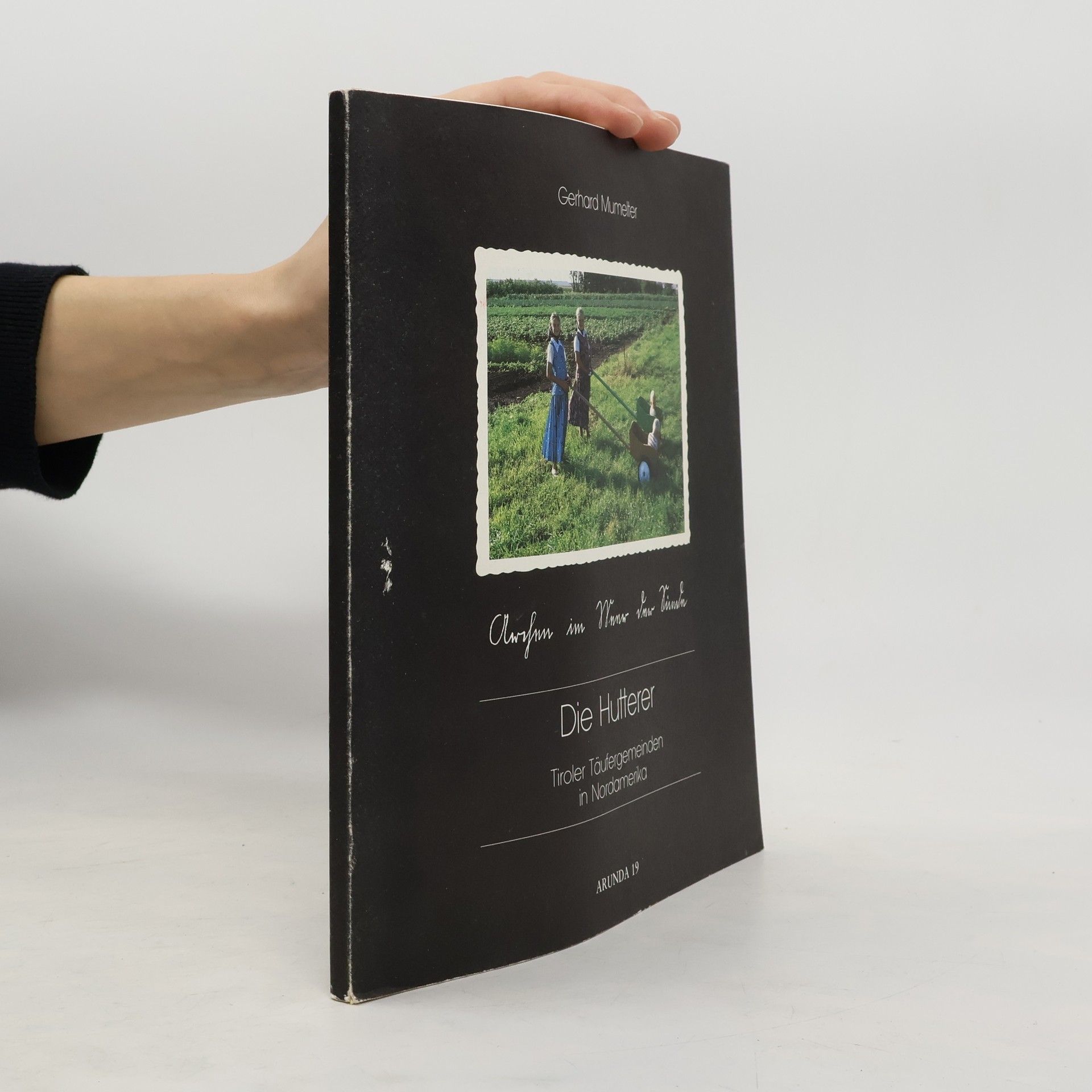 Gerhard Mumelter Die Hutterer