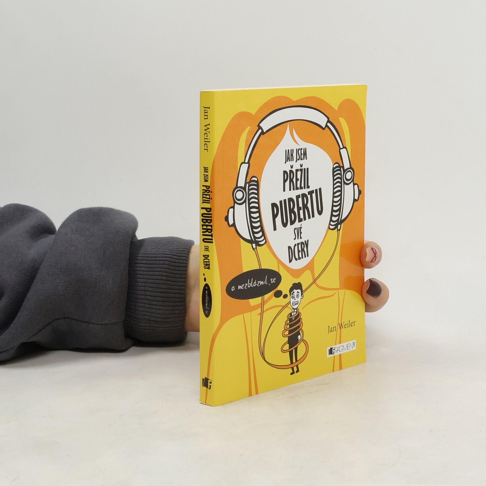 Jan Weiler Jak jsem přežil pubertu své dcery a nezbláznil se