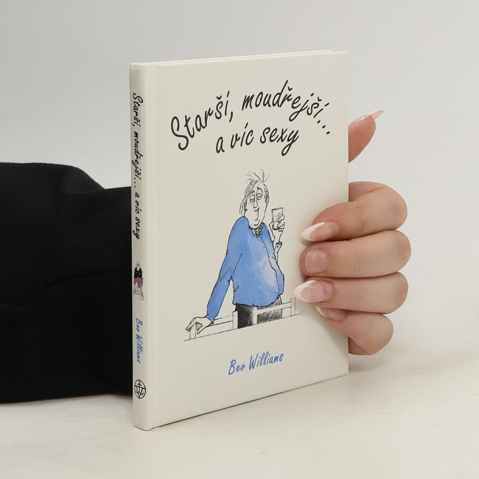 Bev Williams Starší, moudřejší...a víc sexy