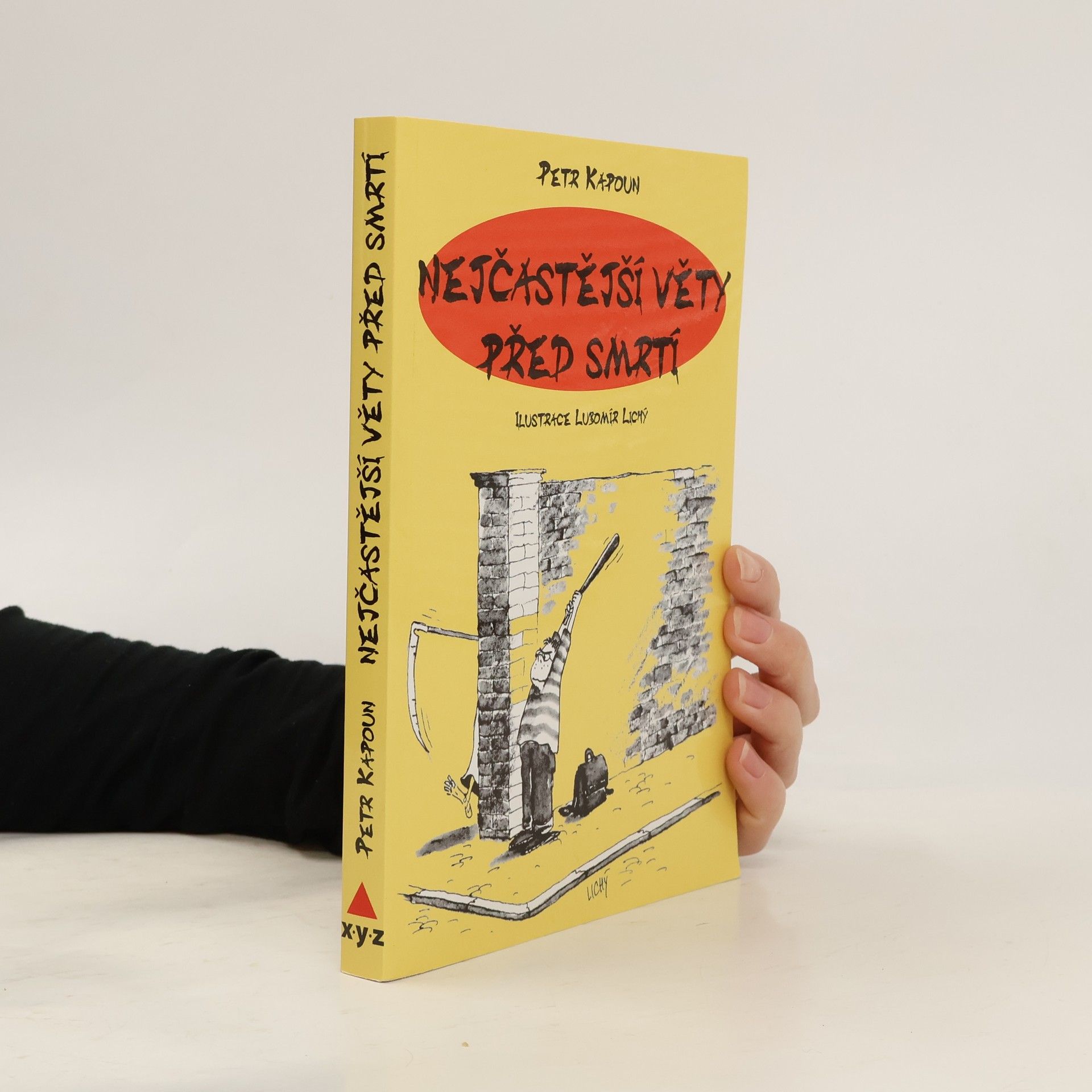 Lubomír Lichý Nejčastější věty před smrtí