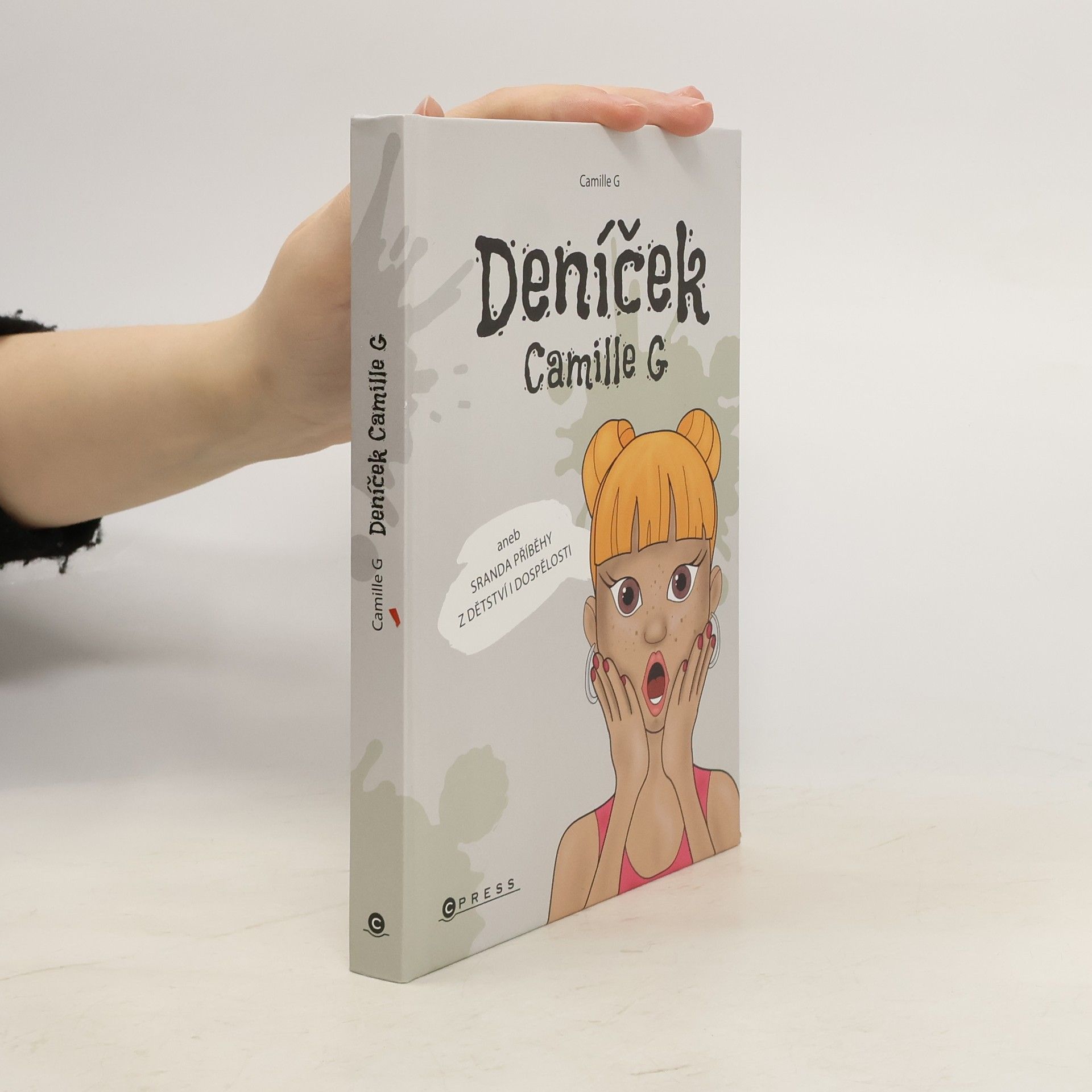 Iveta Matušková Deníček Camille G, aneb, Sranda příběhy z dětství i dospělosti