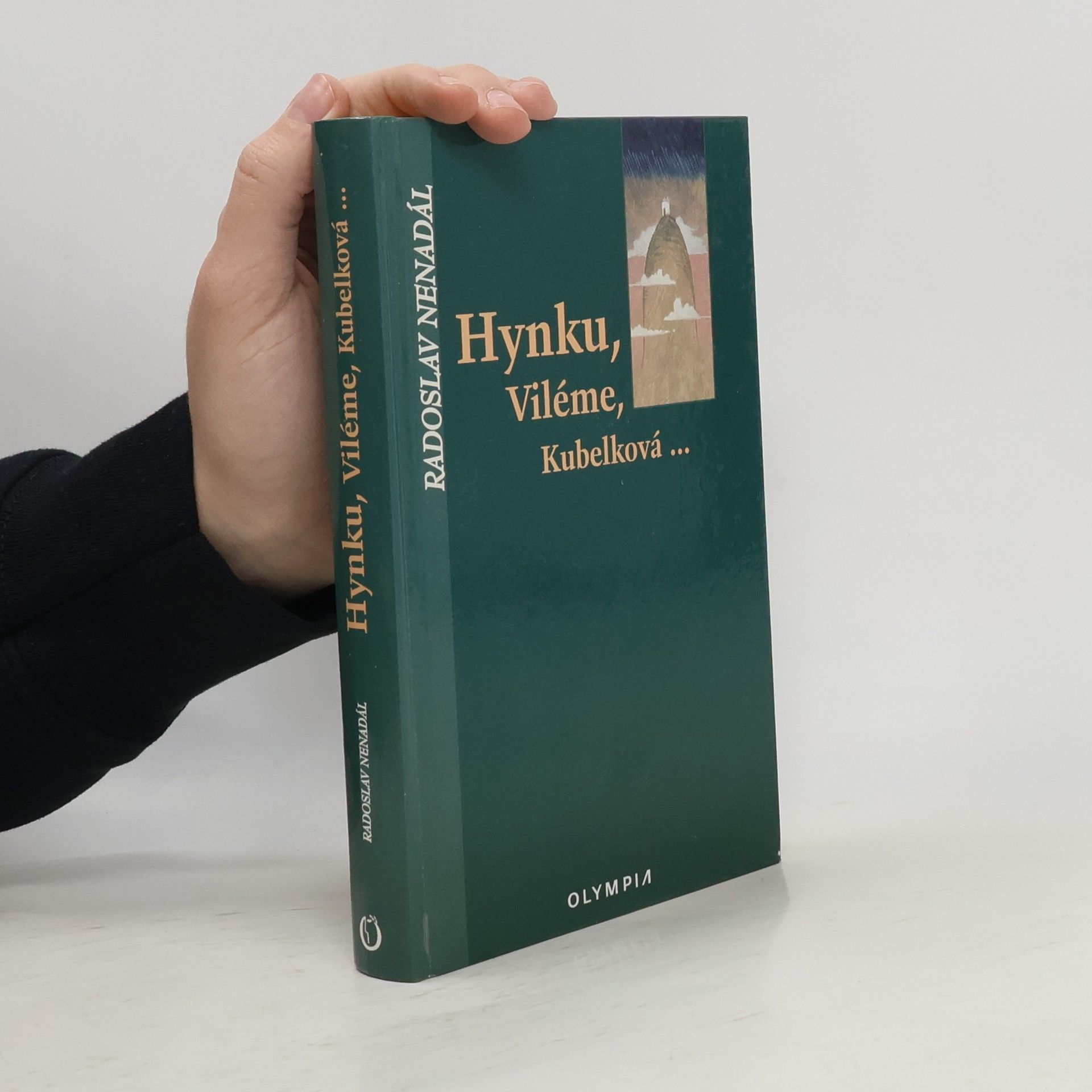 Radoslav Nenadál Hynku, Viléme, Kubelková