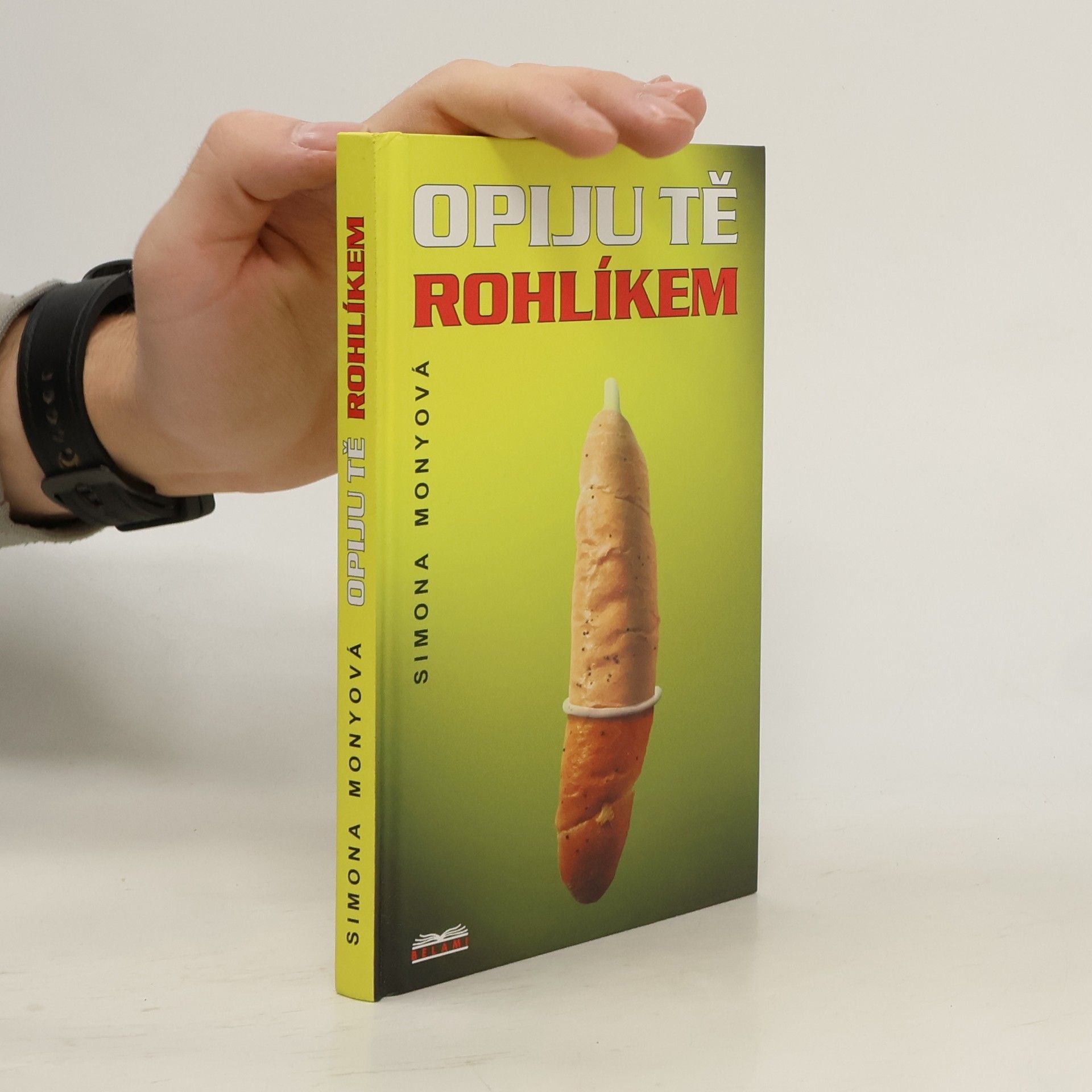 Simona Monyová Opiju tě rohlíkem