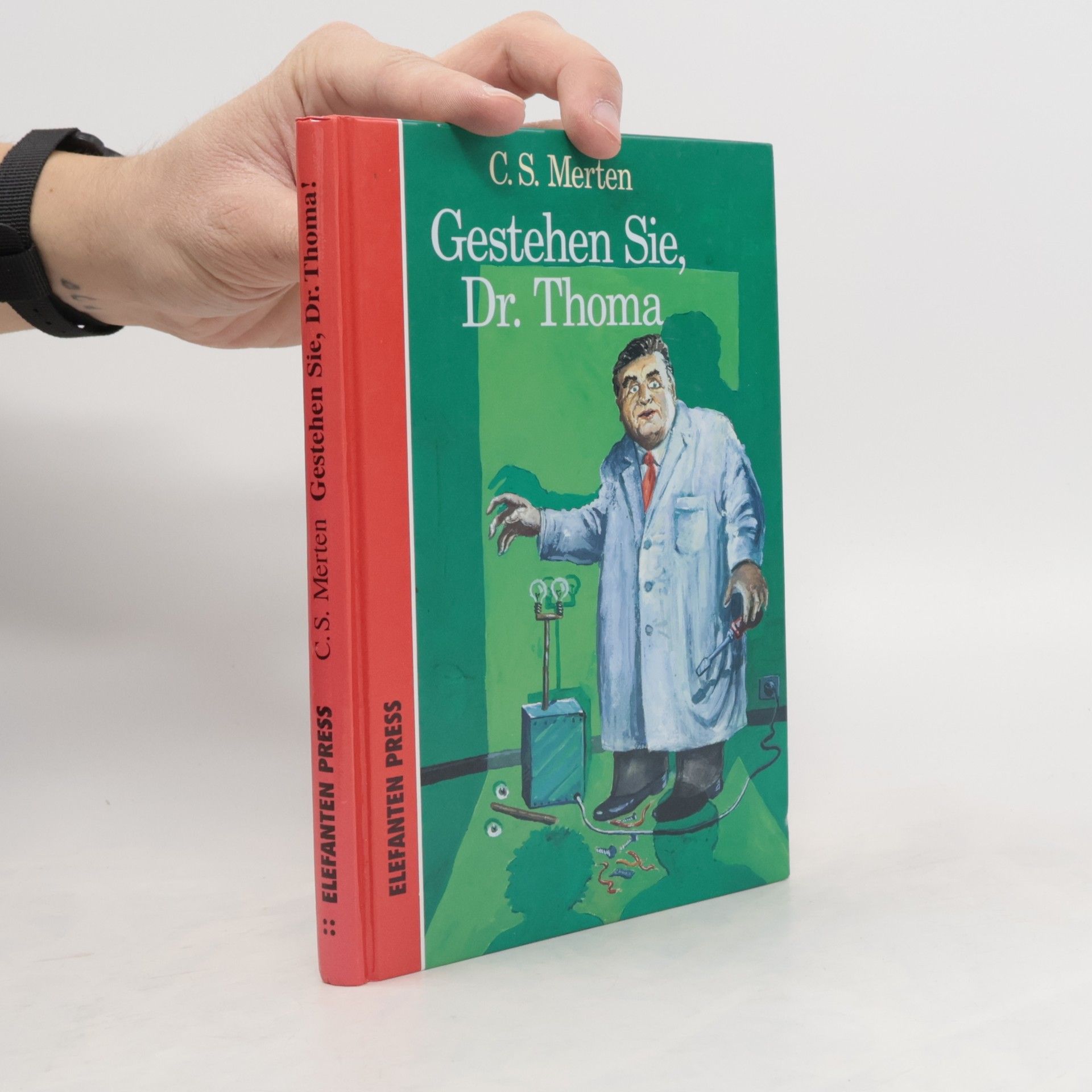 C. S. Merten Gestehen Sie, Dr. Thoma!