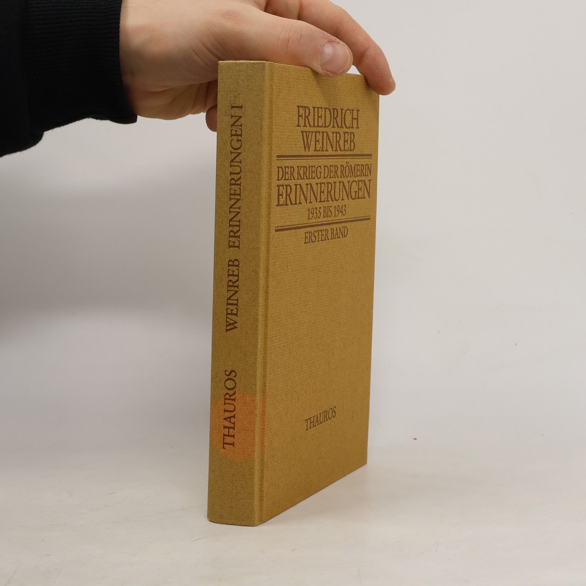 Friedrich Weinreb Erinnerungen - 1: Der Krieg der Römerin