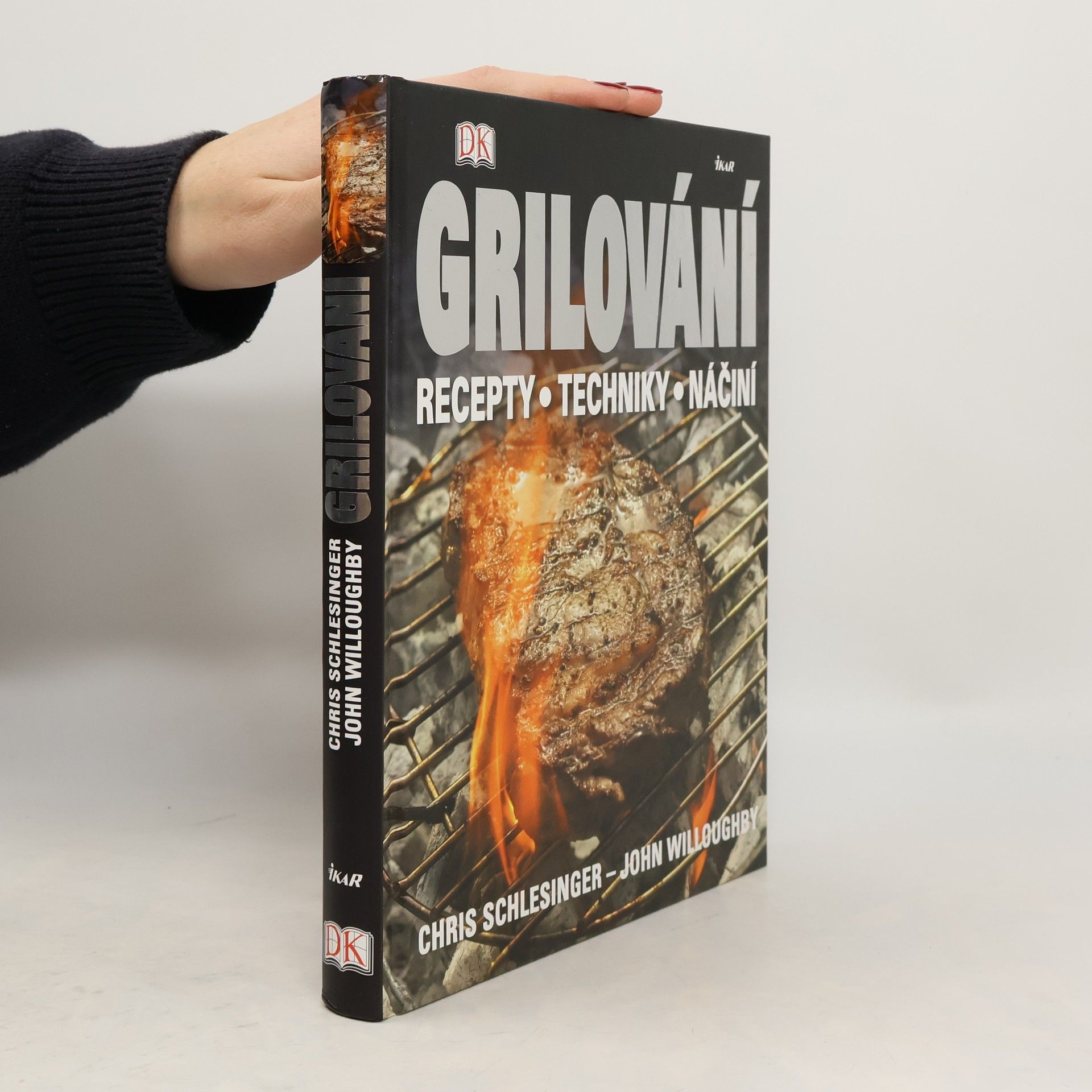 Chris Schlesinger Grilování. Recepty, techniky, náčiní