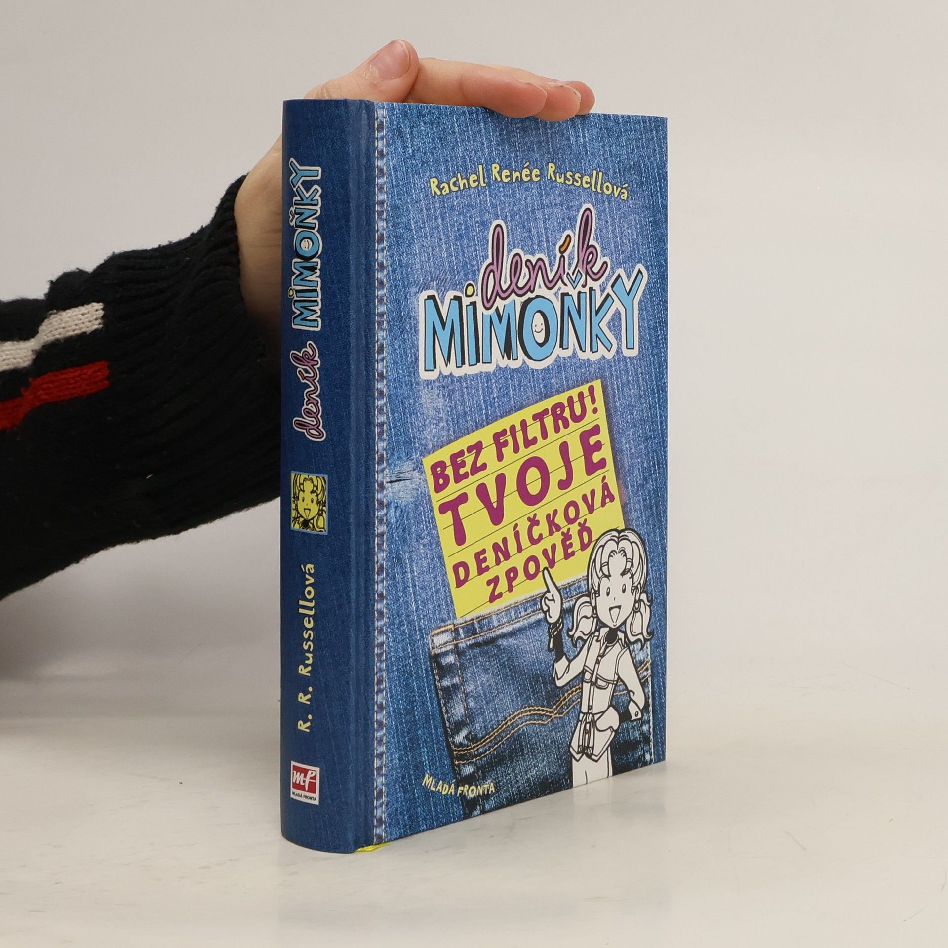 Rachel Renee Russell Bez filtru! Tvoje deníčková zpověď. Deník mimoňky