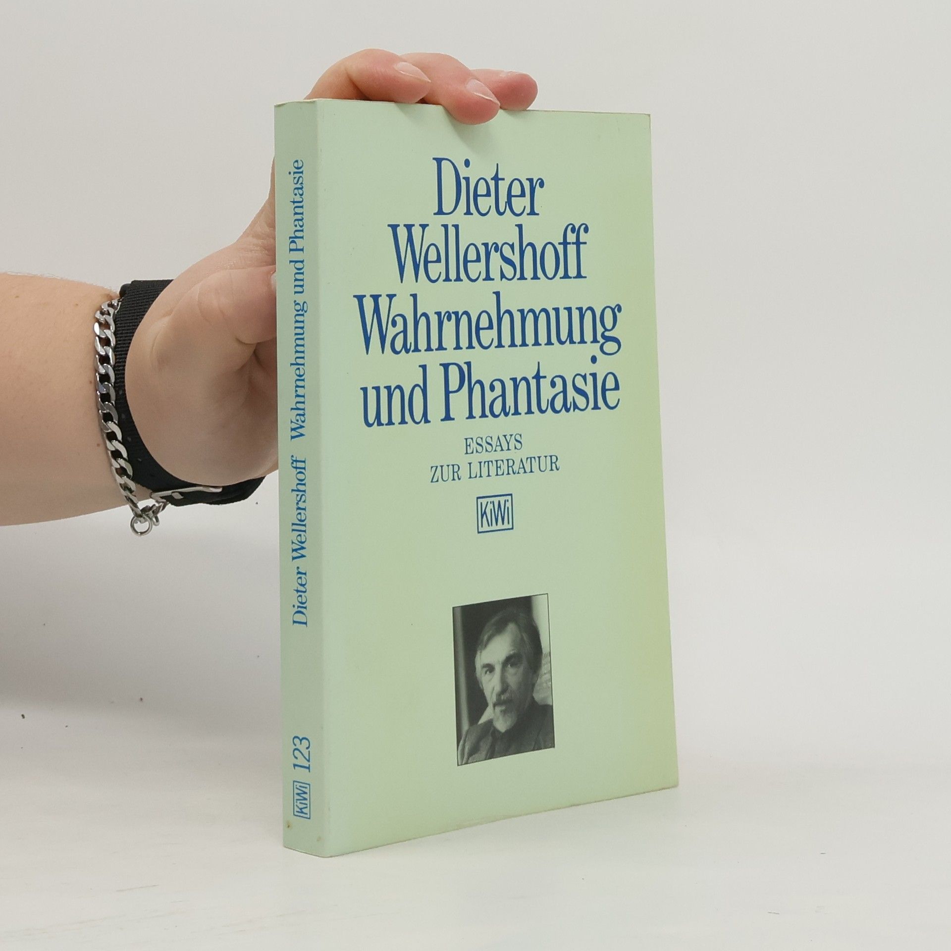 Dieter Wellershoff Wahrnehmung und Phantasie