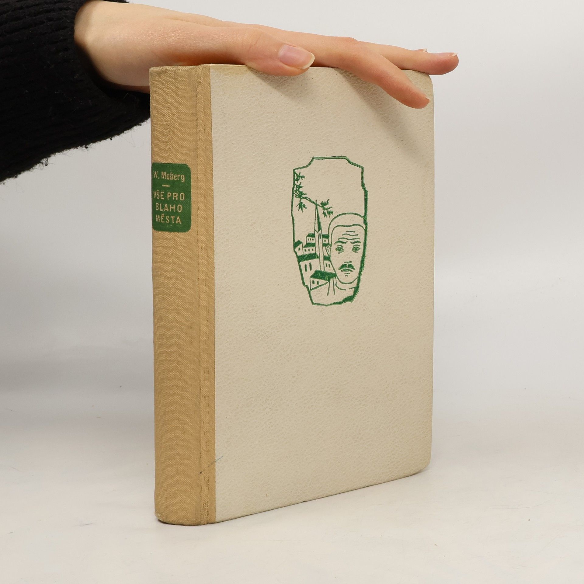 Wilhelm Moberg Vše pro blaho města