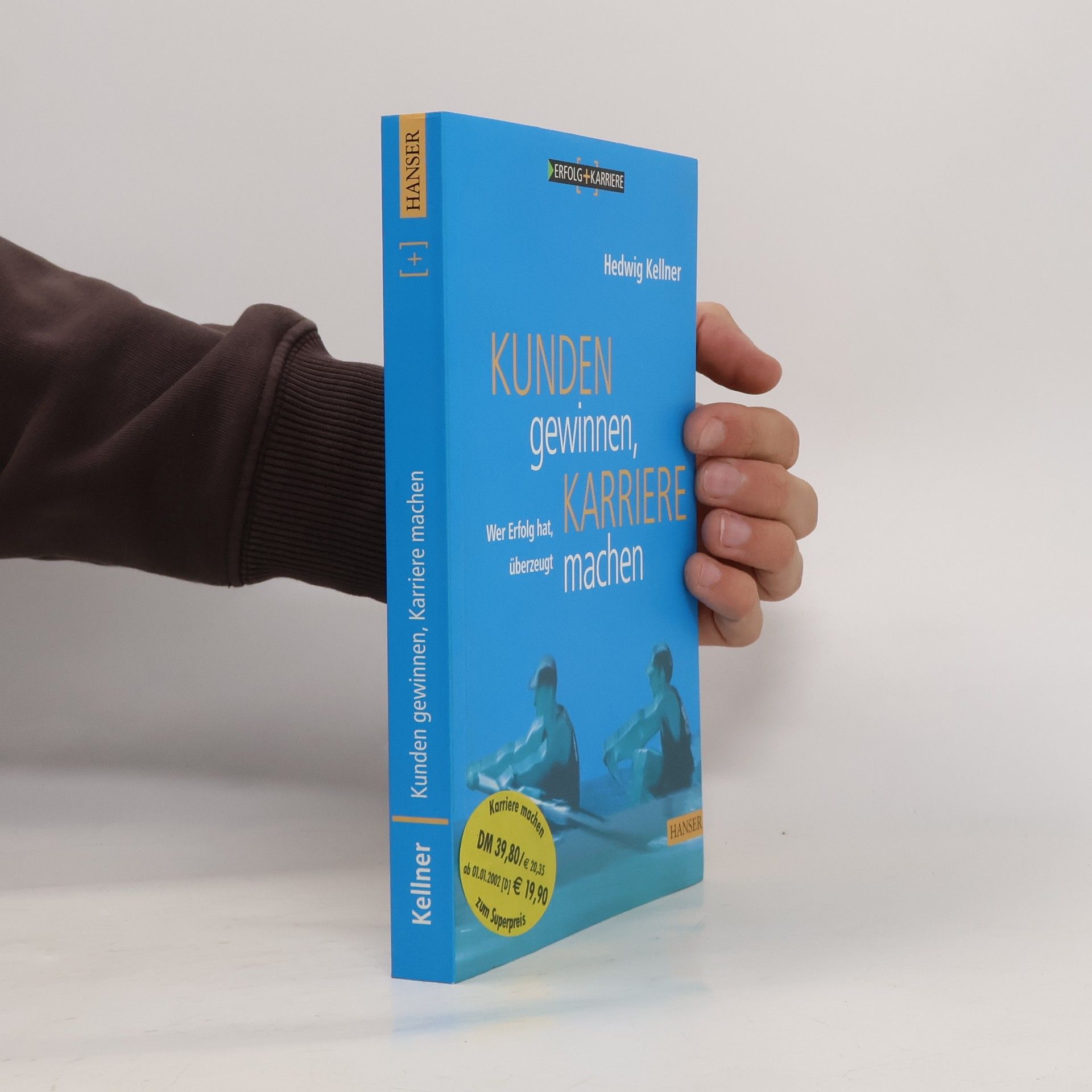 Hedwig Kellner Kunden gewinnen, Karriere machen