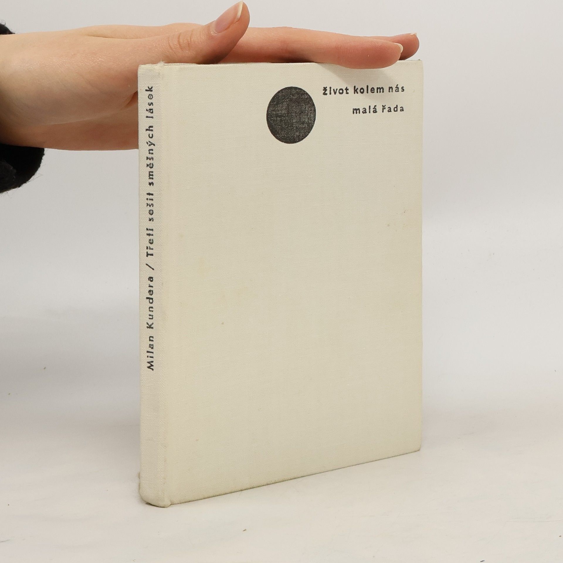 Milan Kundera Život kolem nás. Malá řada