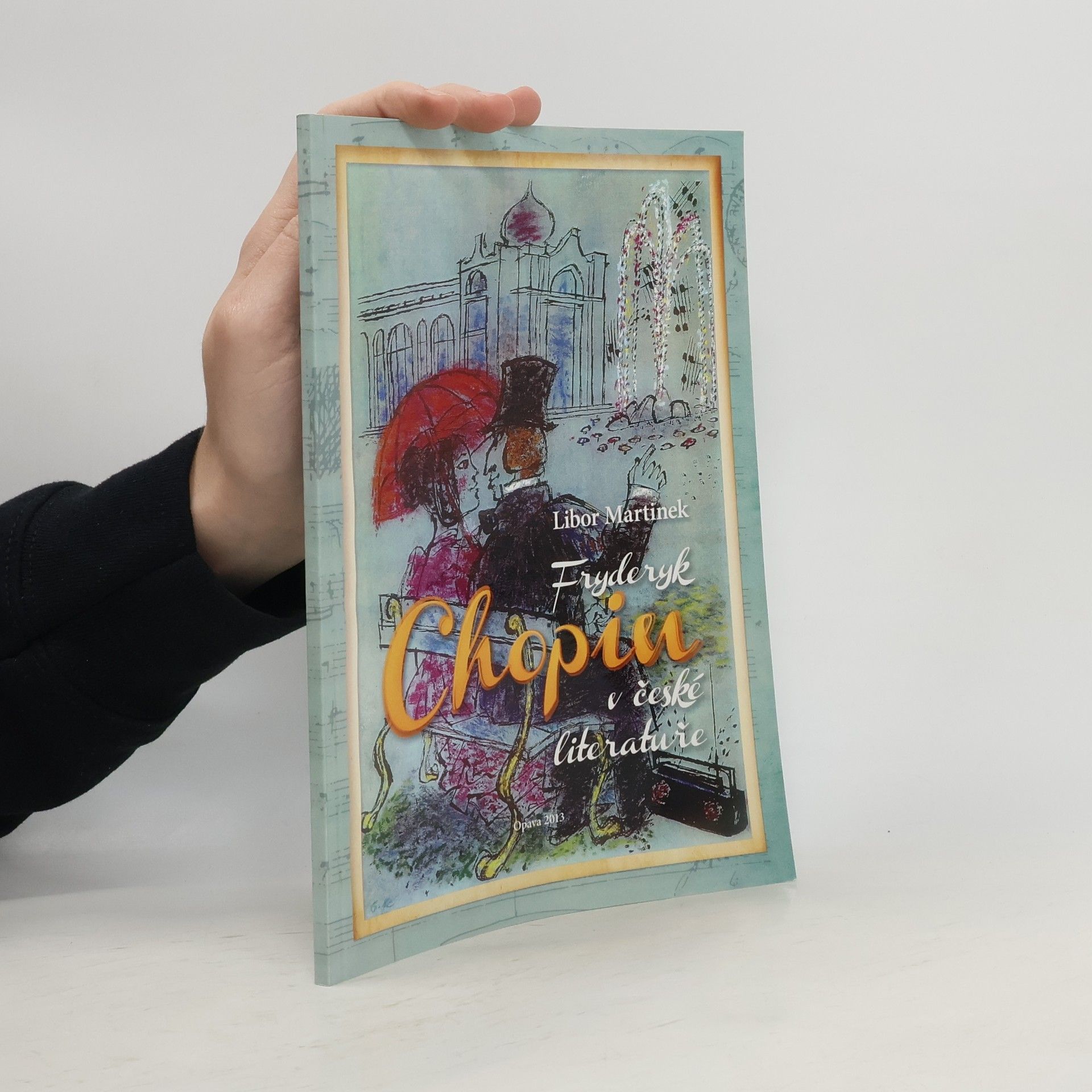 Libor Martinek Fryderyk Chopin v české literatuře