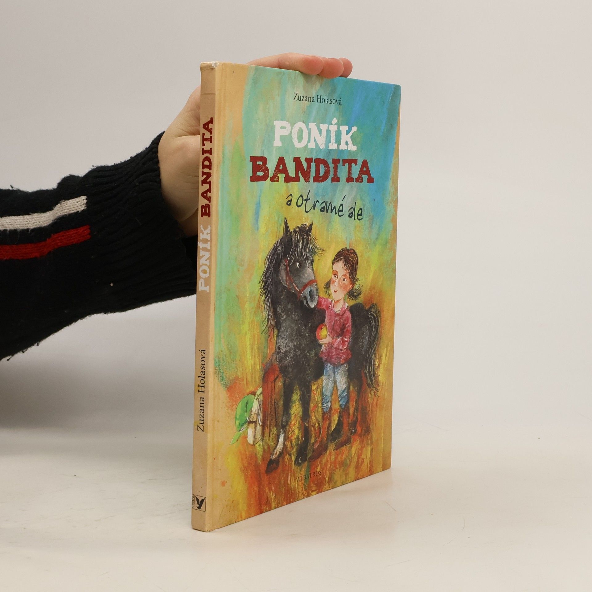 Zuzana Holasova Poník Bandita a otravné ale