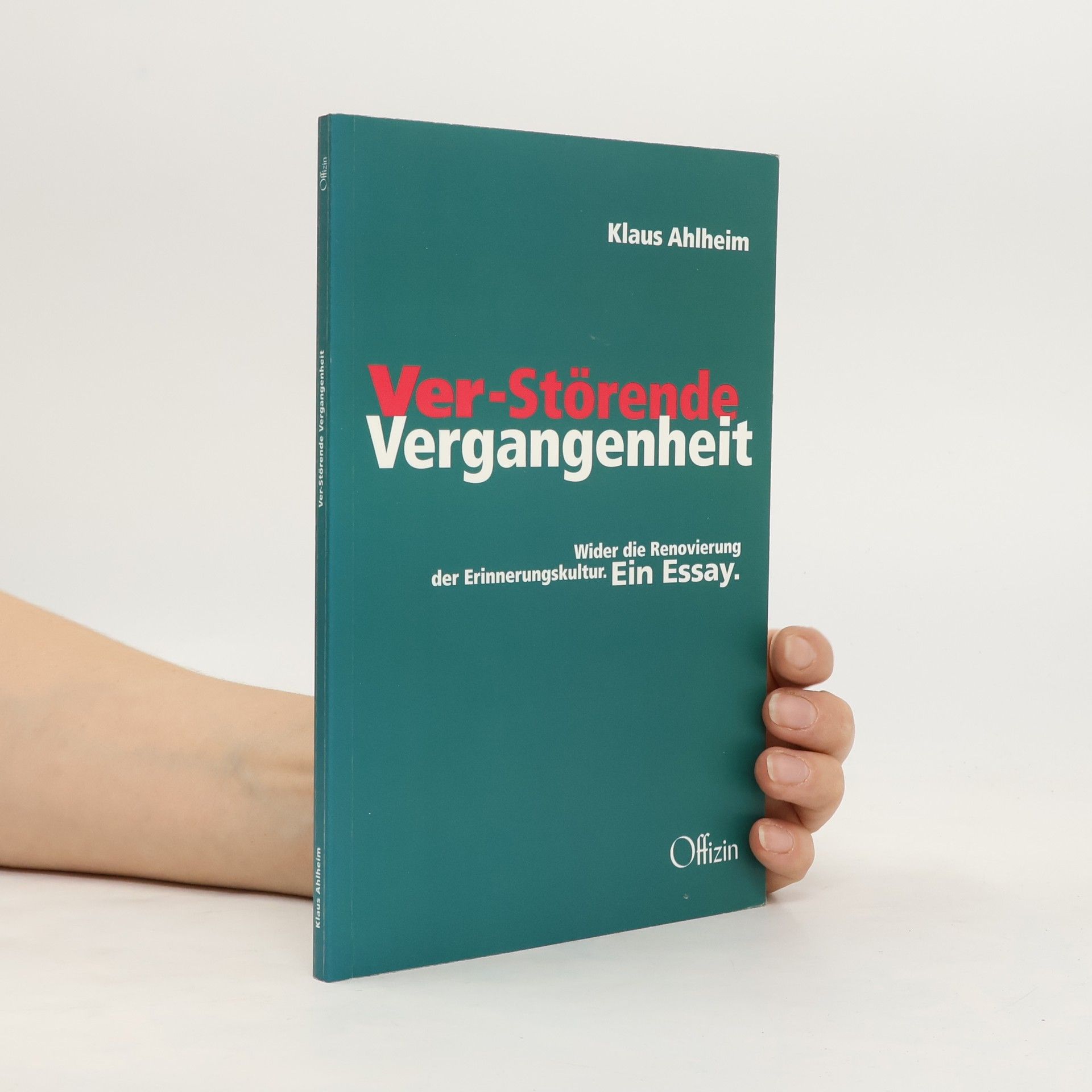 Klaus Ahlheim Ver-störende Vergangenheit