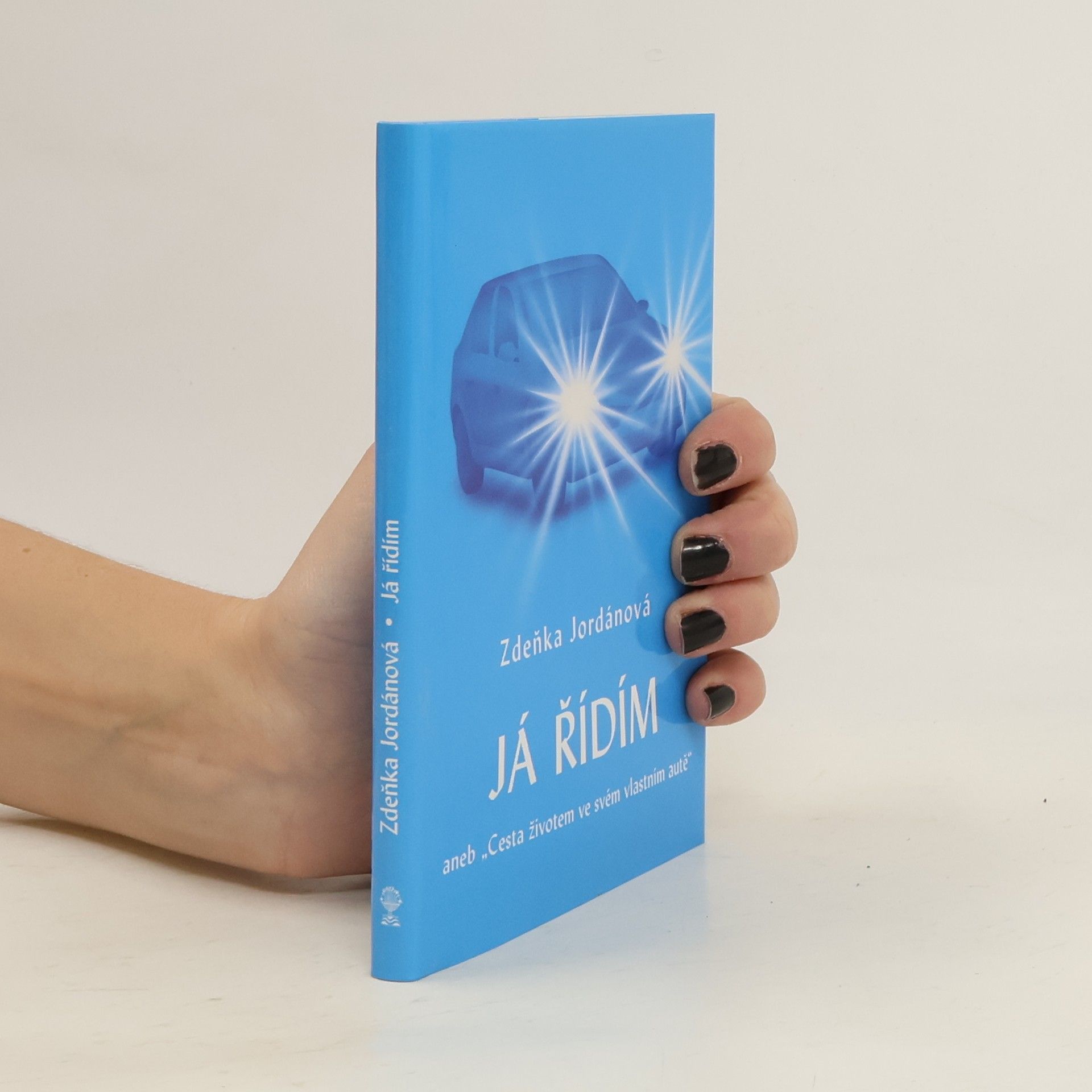 Zdeňka Jordánová Já řídím, aneb, "Cesta životem ve svém vlastním autě"