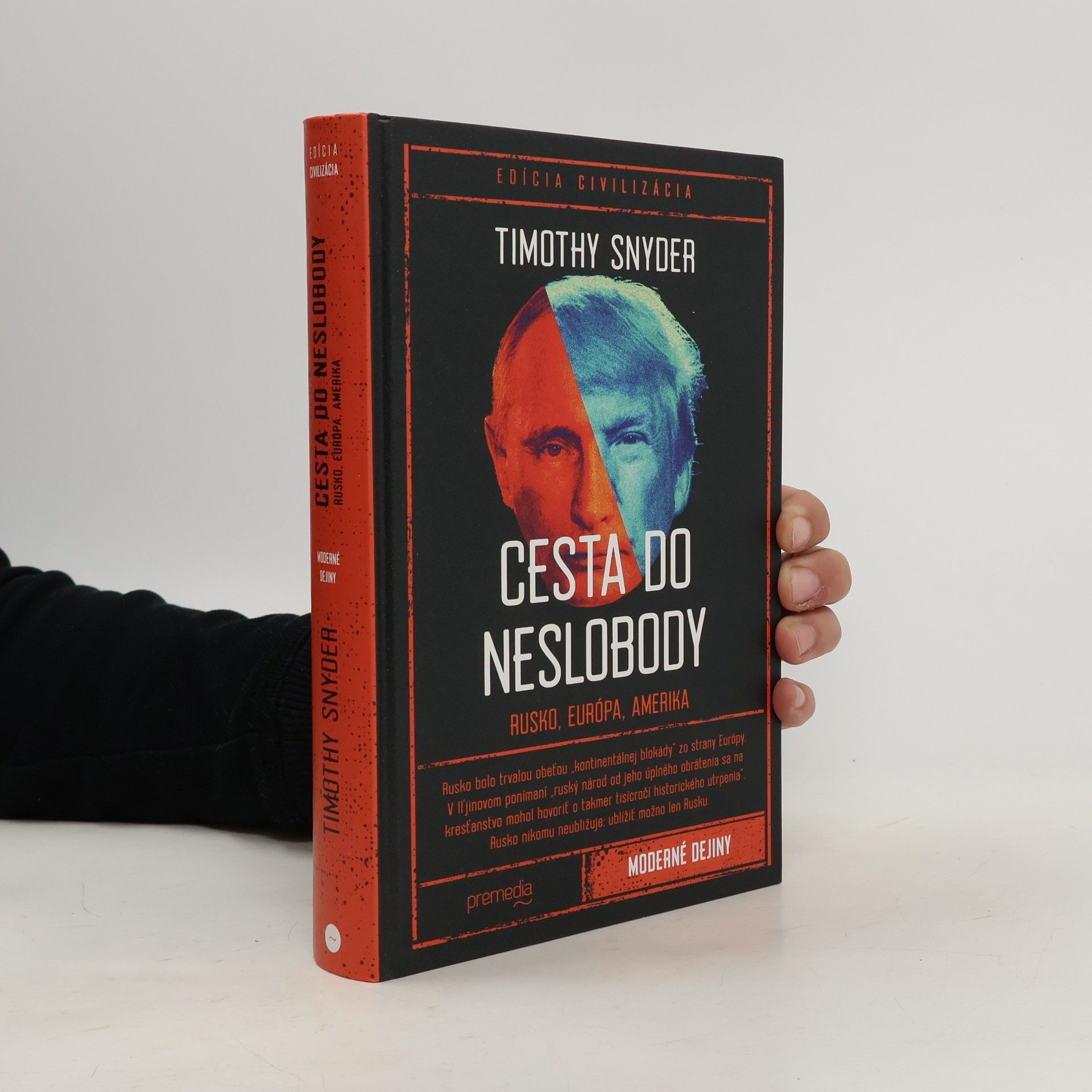 Timothy Snyder Cesta do neslobody: Rusko, Európa, Amerika