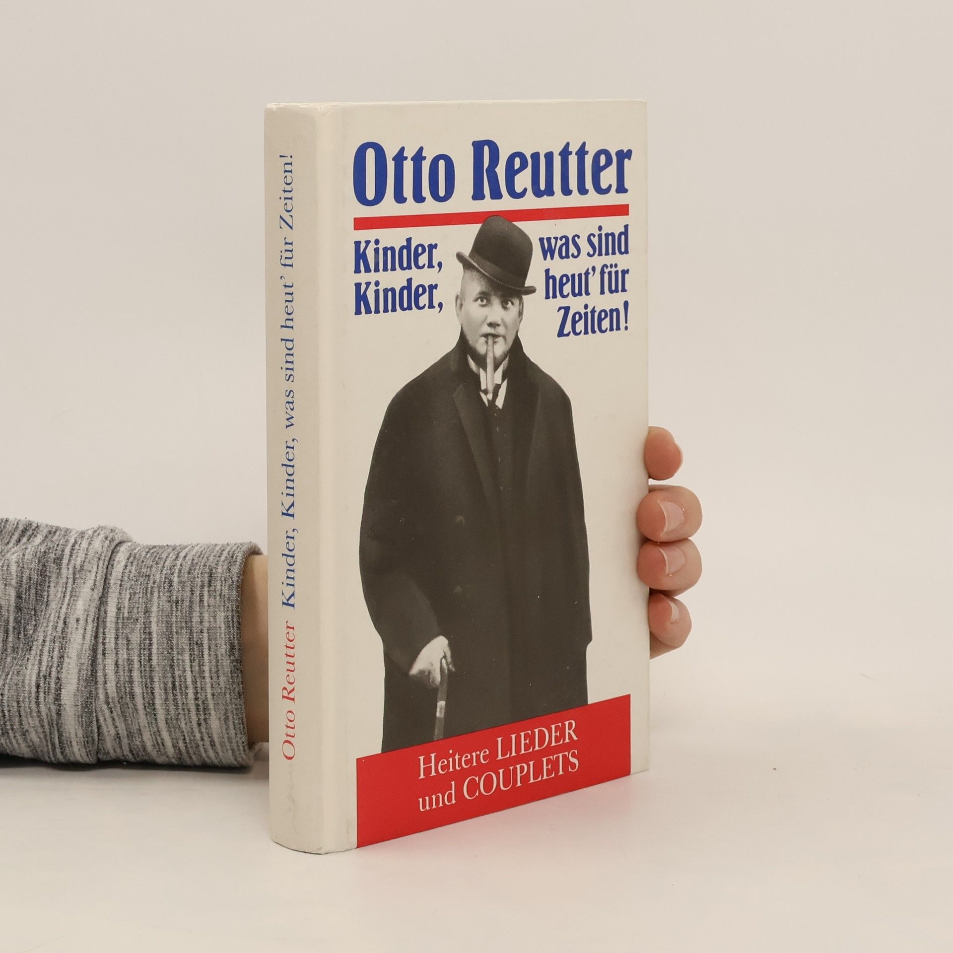 Otto Reutter Kinder, Kinder, was sind heut' für Zeiten!