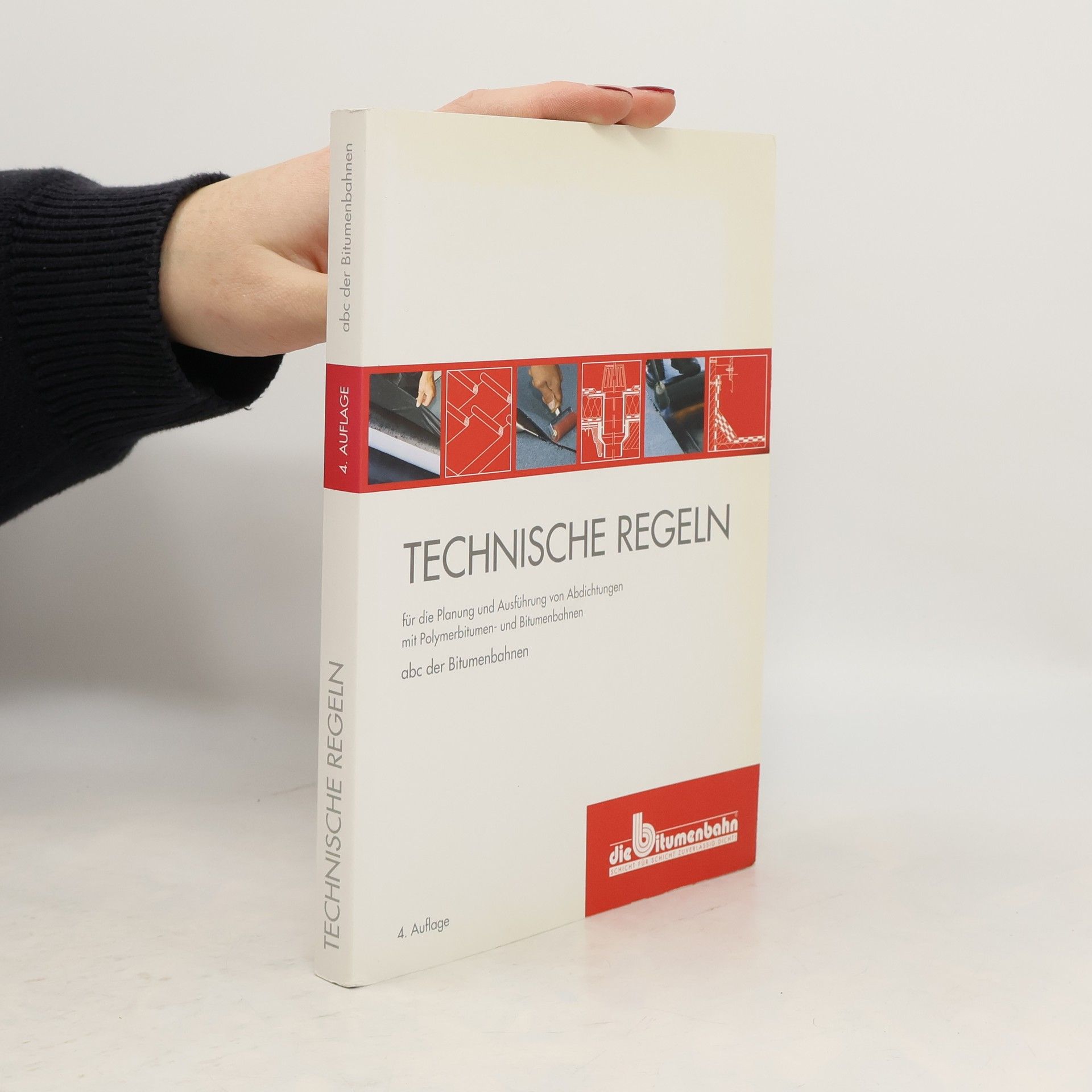 Technische Regeln für die Planung und Ausführung von Abdichtungen mit Polymerbitumen- und Bitumenbahnen