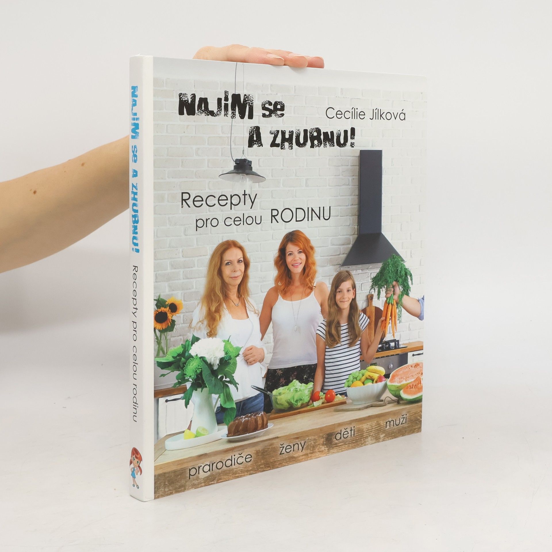 Cecílie Jílková Najím se a zhubnu! - Recepty pro celou rodinu