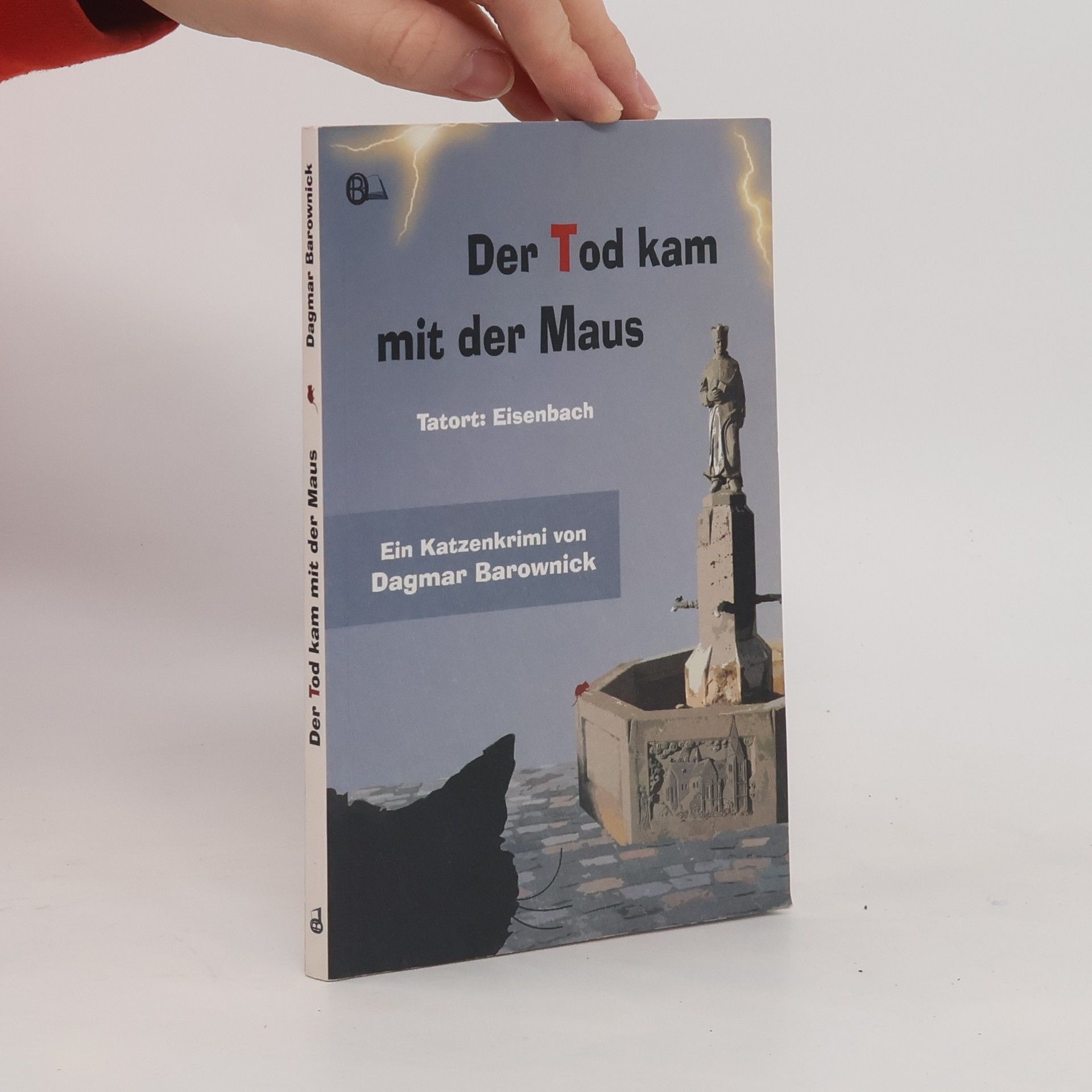Dagmar Barownick Der Tod kam mit der Maus