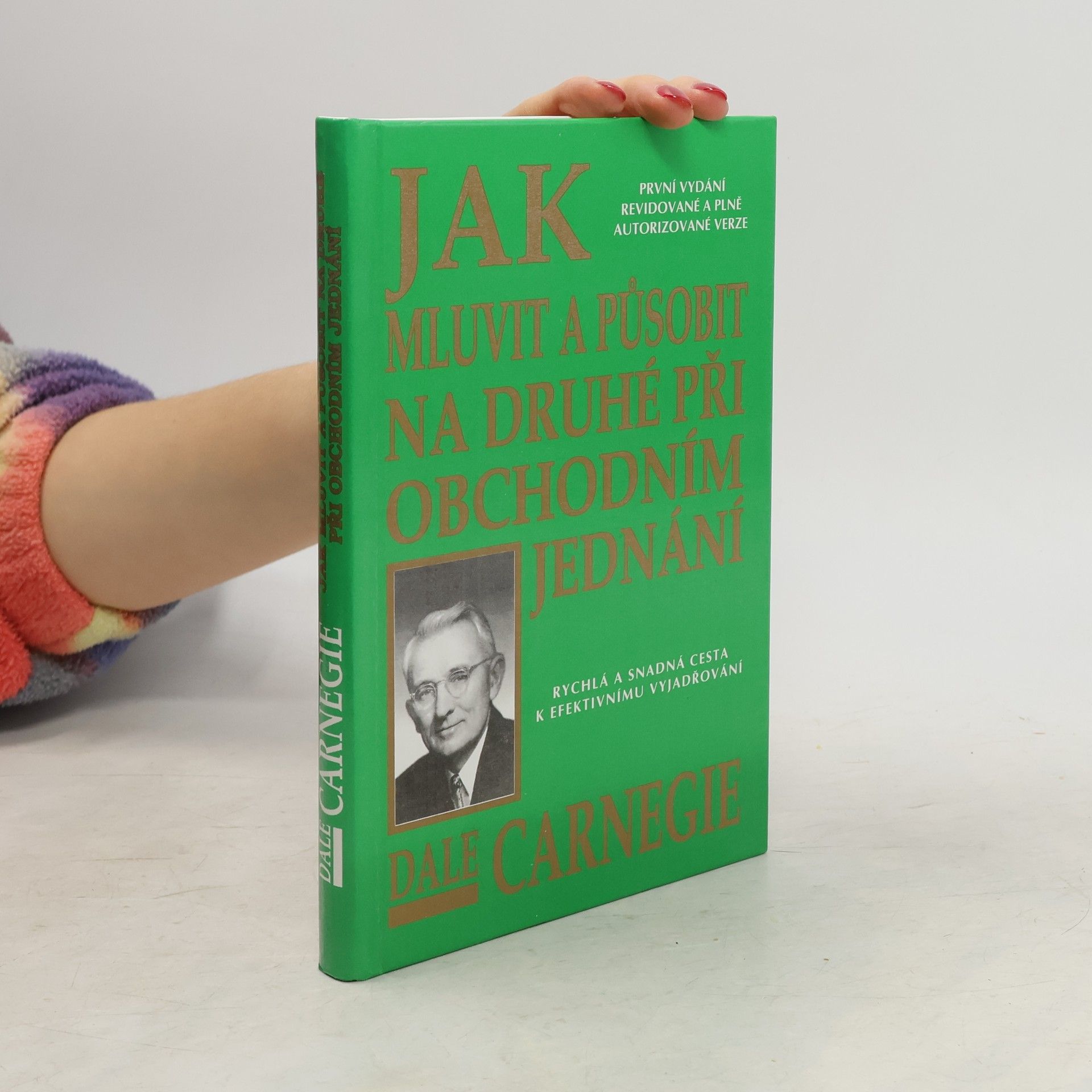 Dale Carnegie Jak mluvit a působit na druhé při obchodním jednání