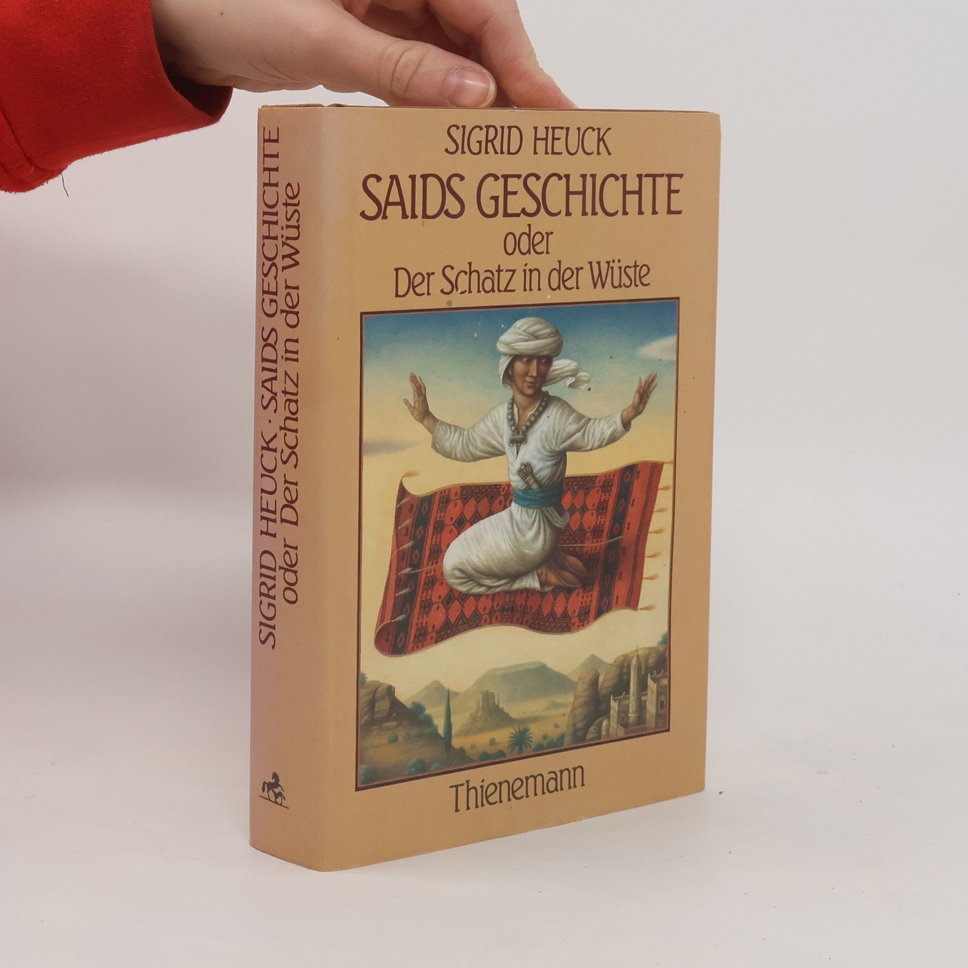 Sigrid Heuck Saids Geschichte oder der Schatz in der Wüste