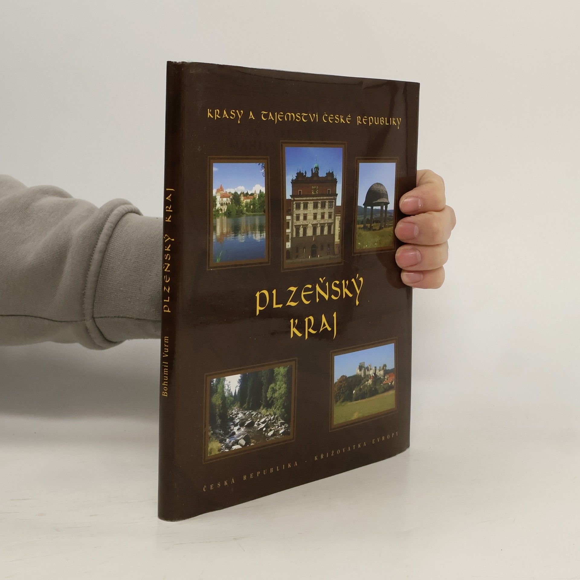 Bohumil Vurm Krásy a tajemství České republiky. Plzeňský kraj