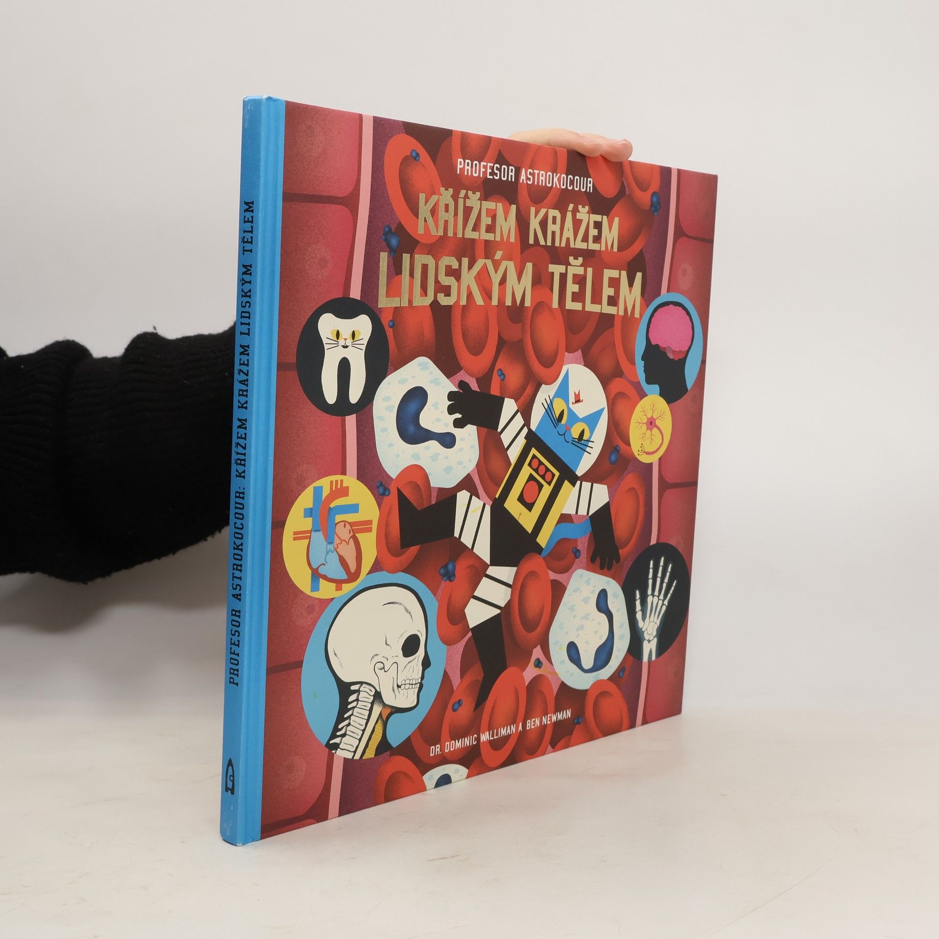 Dominic Walliman Profesor Astrokocour: Křížem krážem lidským tělem