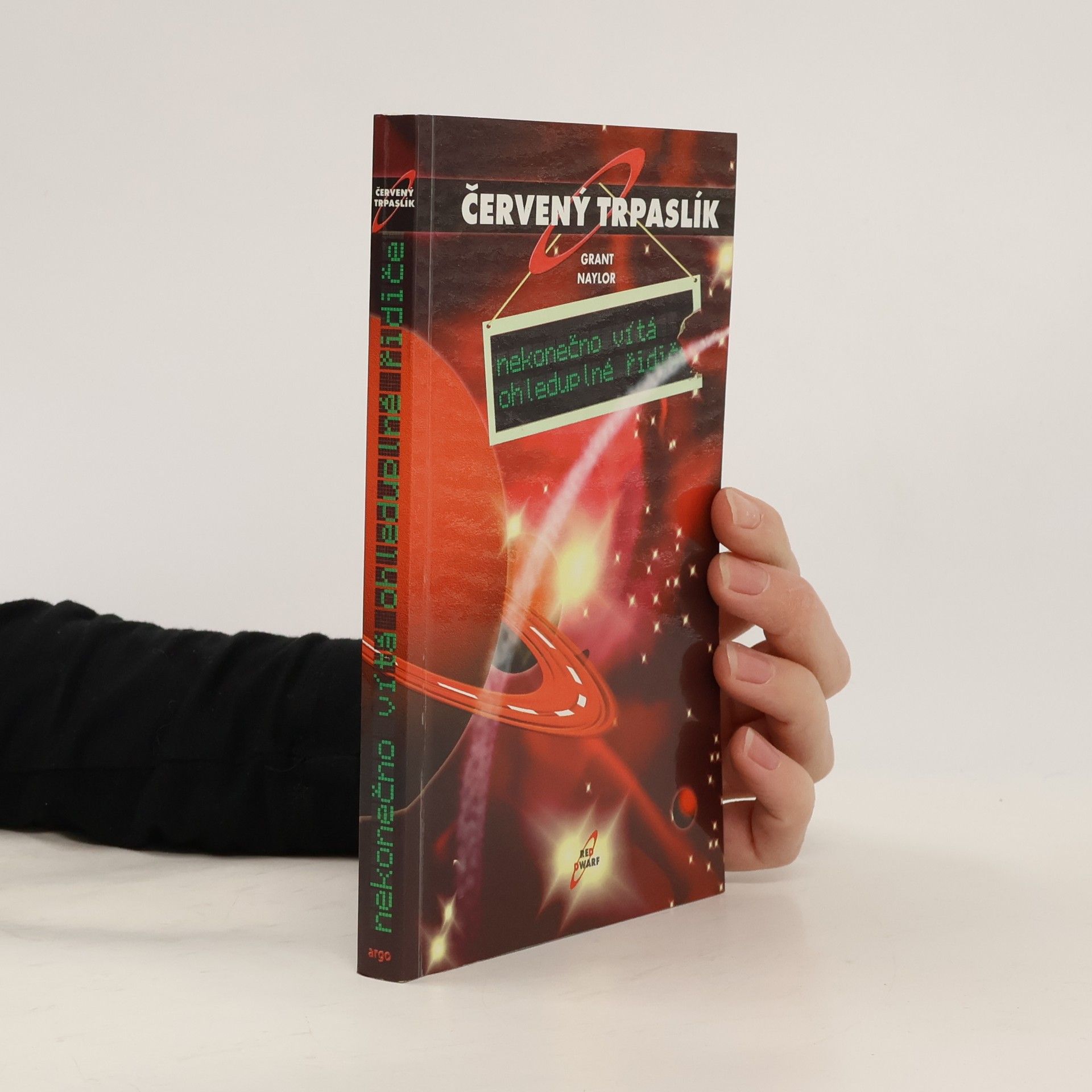 Grant Naylor Productions Červený trpaslík. Nekonečno vítá ohleduplné řidiče